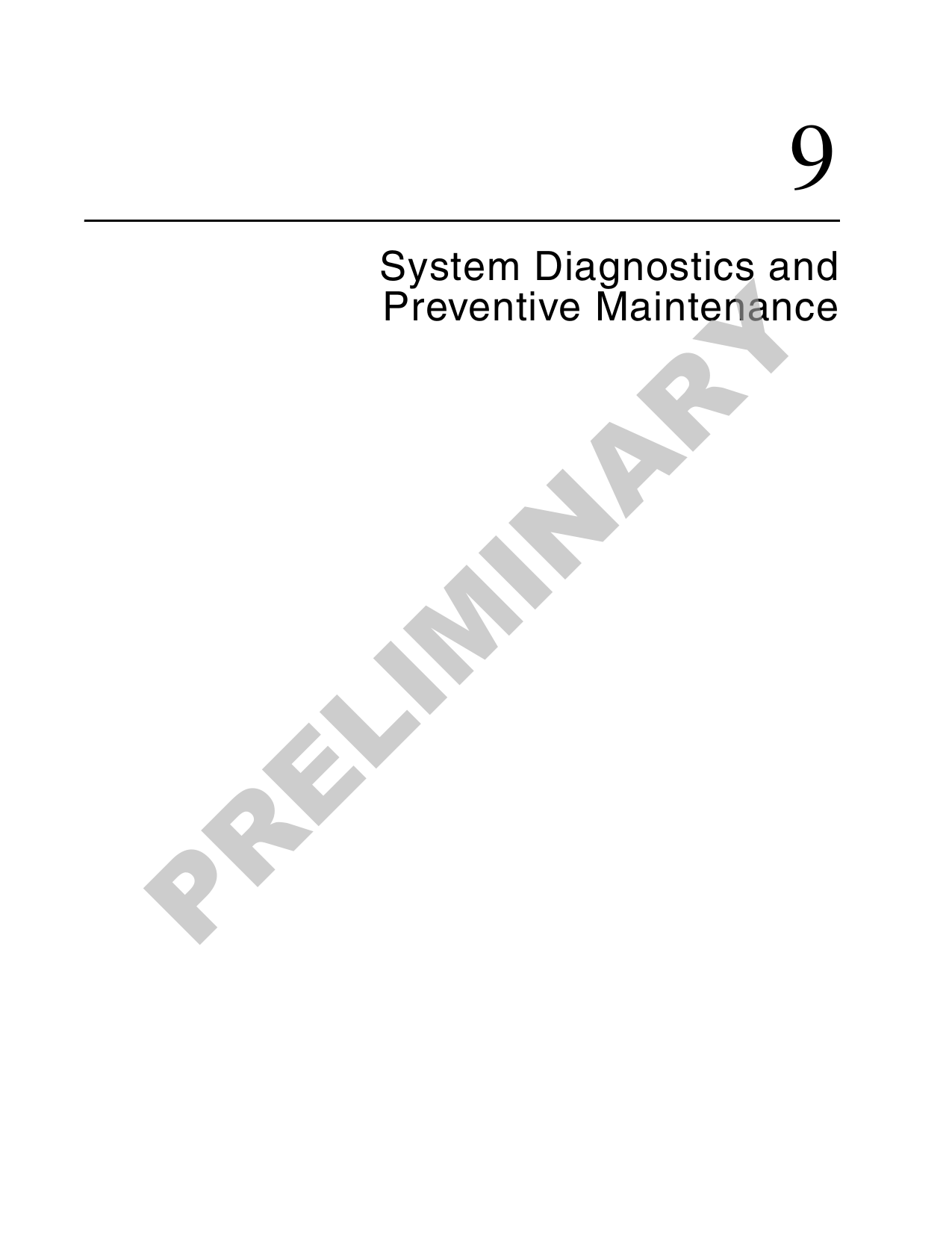 9System Diagnostics and Preventive MaintenancePRELIMINARY