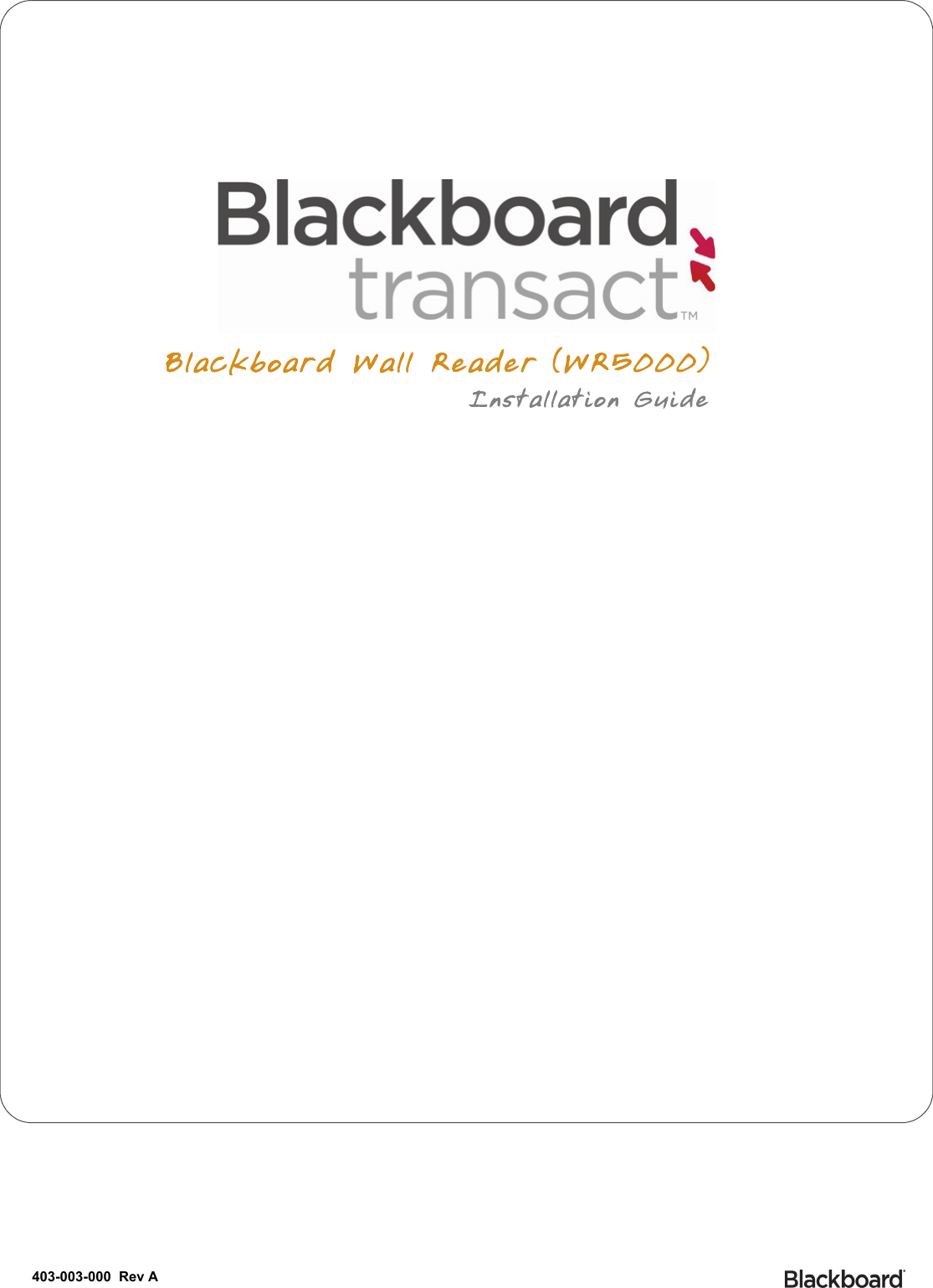 403-003-000  Rev ABlackboard Wall Reader (WR5000)Installation Guide