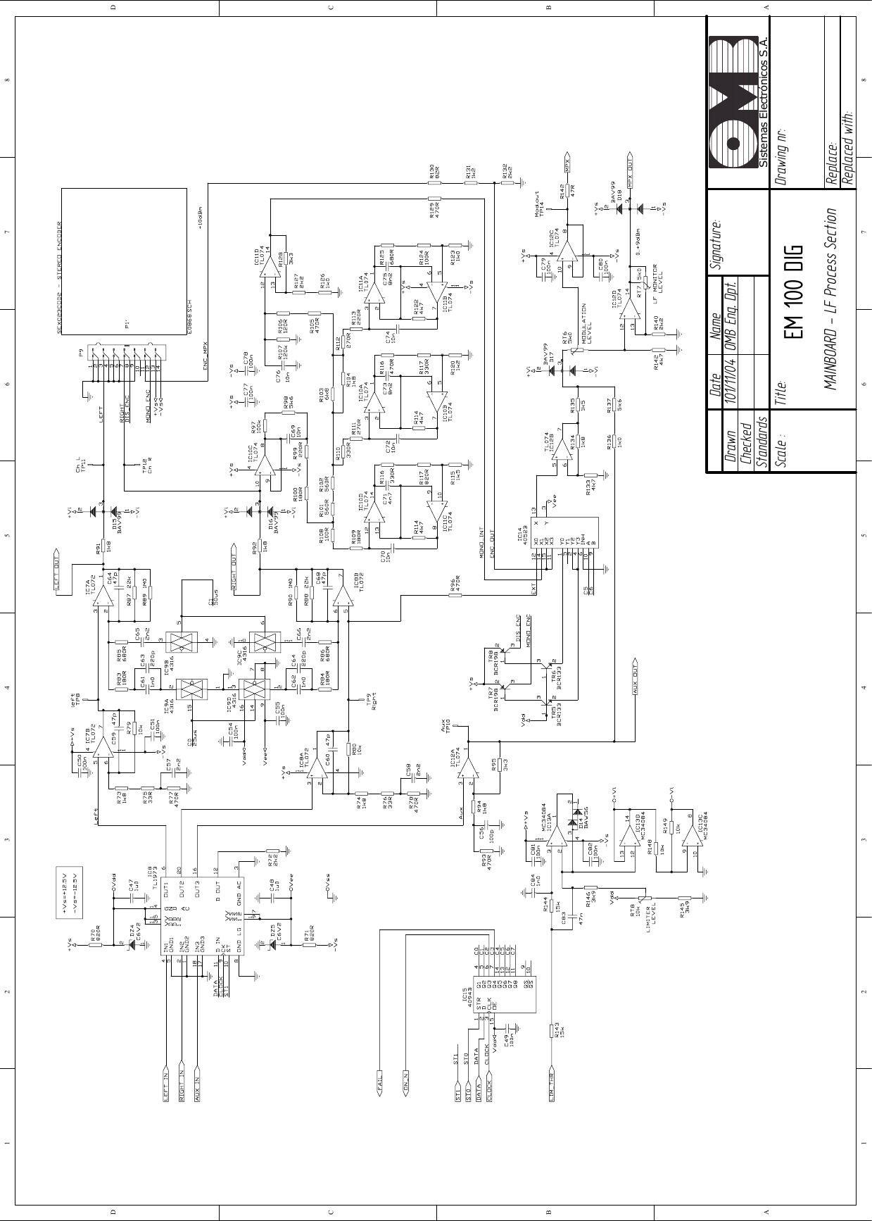 101/11/04  OMB Eng. Dpt. EM 100 DIG MAINBOARD - LF Process Section 1 2 3 4 5 6 78ABCD87654321DCBADrawnCheckedStandardsDate Name Signature:Scale :Title: Drawing nr:Replace:Replaced with:Sistemas Electrónicos S.A.