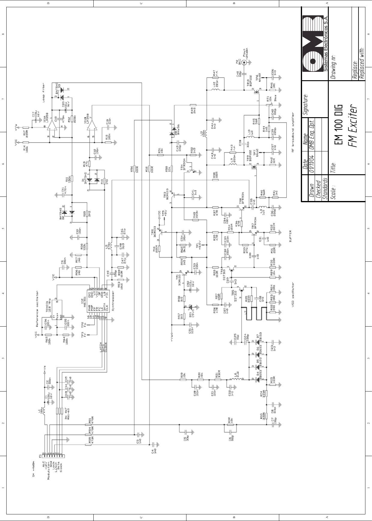 01/11/04   OMB Eng. Dpt. EM 100 DIG FM Exciter 1 2 3 4 5 6 78ABCD87654321DCBADrawnCheckedStandardsDate Name Signature:Scale :Title: Drawing nr:Replace:Replaced with:Sistemas Electrónicos S.A.