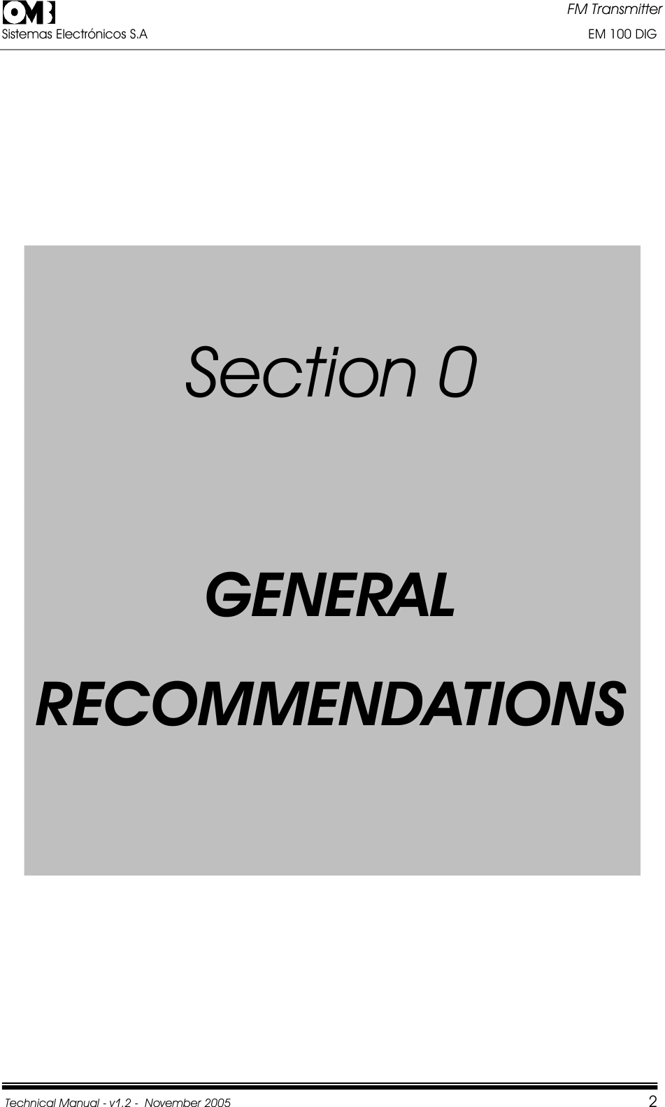FM Transmitter Sistemas Electrónicos S.A                                                                                                                       EM 100 DIG Technical Manual - v1.2 -  November 2005         2SSeeccttiioonn00GGEENNEERRAALLRREECCOOMMMMEENNDDAATTIIOONNSS