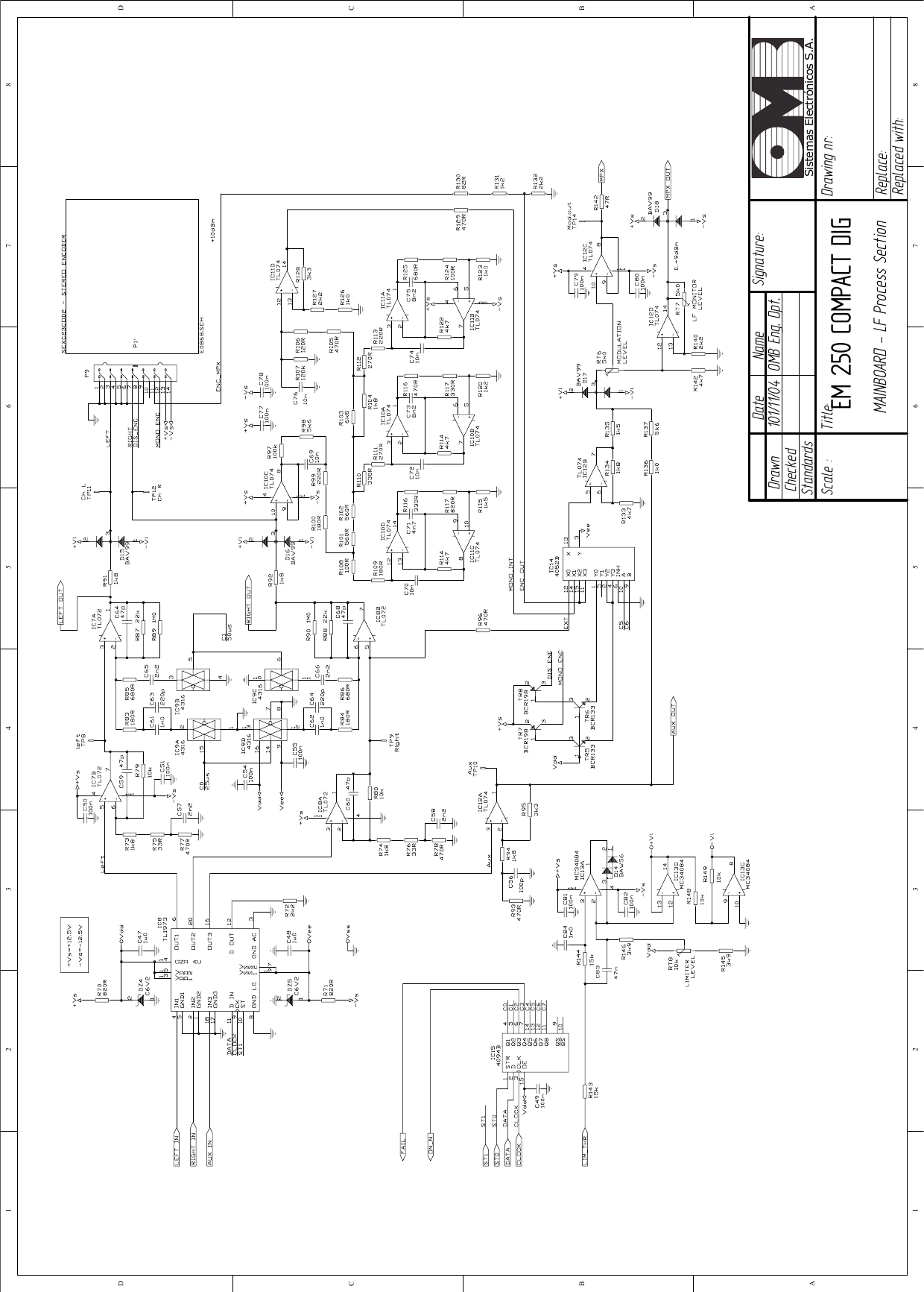 101/11/04  OMB Eng. Dpt. EM 250 COMPACT DIG MAINBOARD - LF Process Section 1 2 3 4 5 6 78ABCD87654321DCBADrawnCheckedStandardsDate Name Signature:Scale :Title: Drawing nr:Replace:Replaced with:Sistemas Electrónicos S.A.