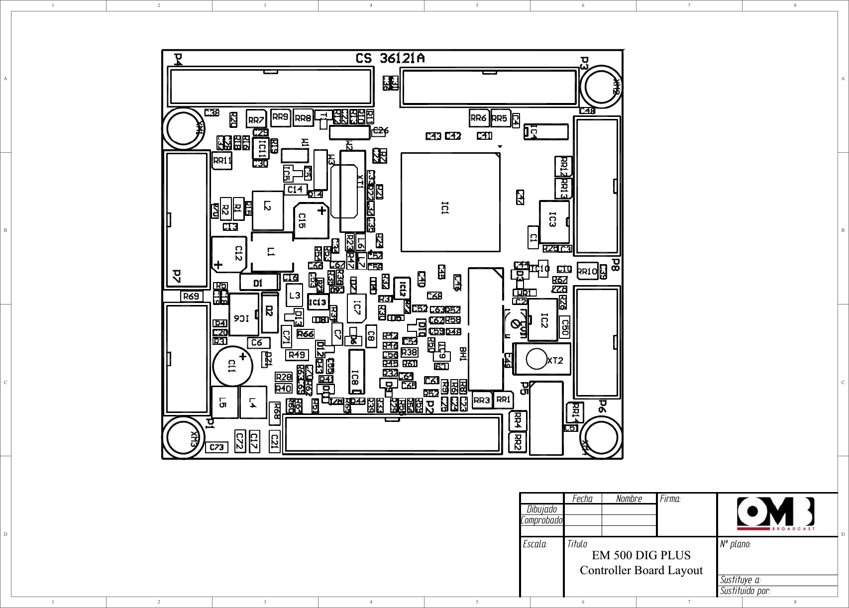 1122334455667788D DC CB BA ADibujadoComprobadoFecha Nombre Firma:Escala: Titulo Nº plano:Sustituye a:Sustituido por:EM 500 DIG PLUS Controller Board Layout 