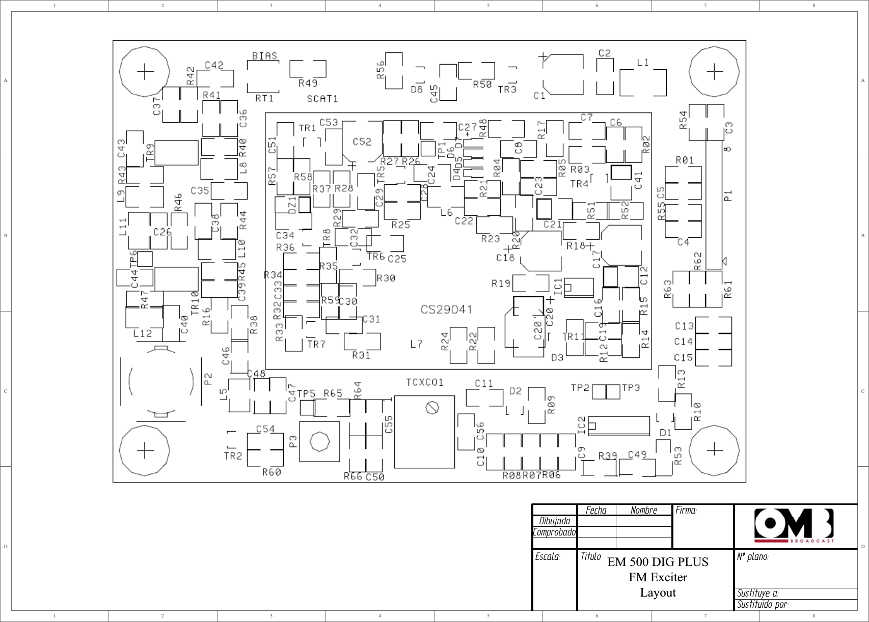 1122334455667788D DC CB BA ADibujadoComprobadoFecha Nombre Firma:Escala: Titulo Nº plano:Sustituye a:Sustituido por:EM 500 DIG PLUS FM Exciter Layout