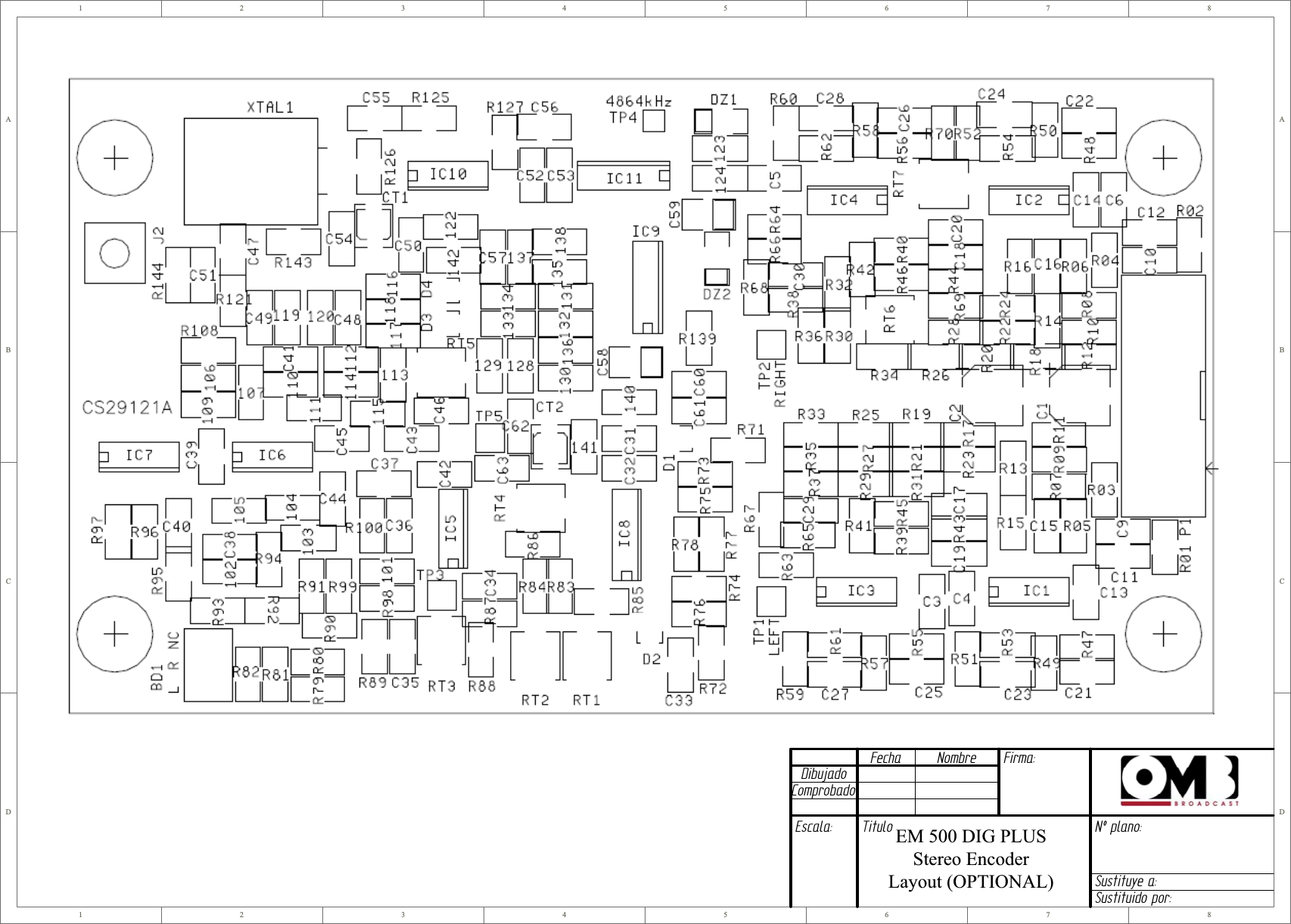 1122334455667788D DC CB BA ADibujadoComprobadoFecha Nombre Firma:Escala: Titulo Nº plano:Sustituye a:Sustituido por:EM 500 DIG PLUS Stereo Encoder  Layout (OPTIONAL)
