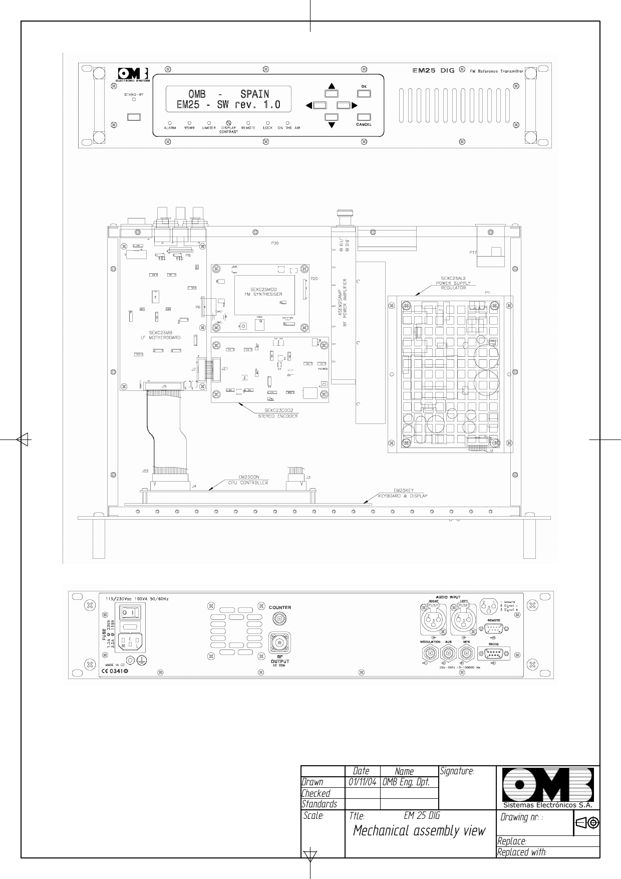 Date Drawn Checked Name Standards Signature: Scale:  Ttle:    Drawing nr: :Replace:Replaced with: Sistemas Electrónicos S.A.01/11/04  OMB Eng. Dpt. EM 25 DIG Mechanical assembly view 