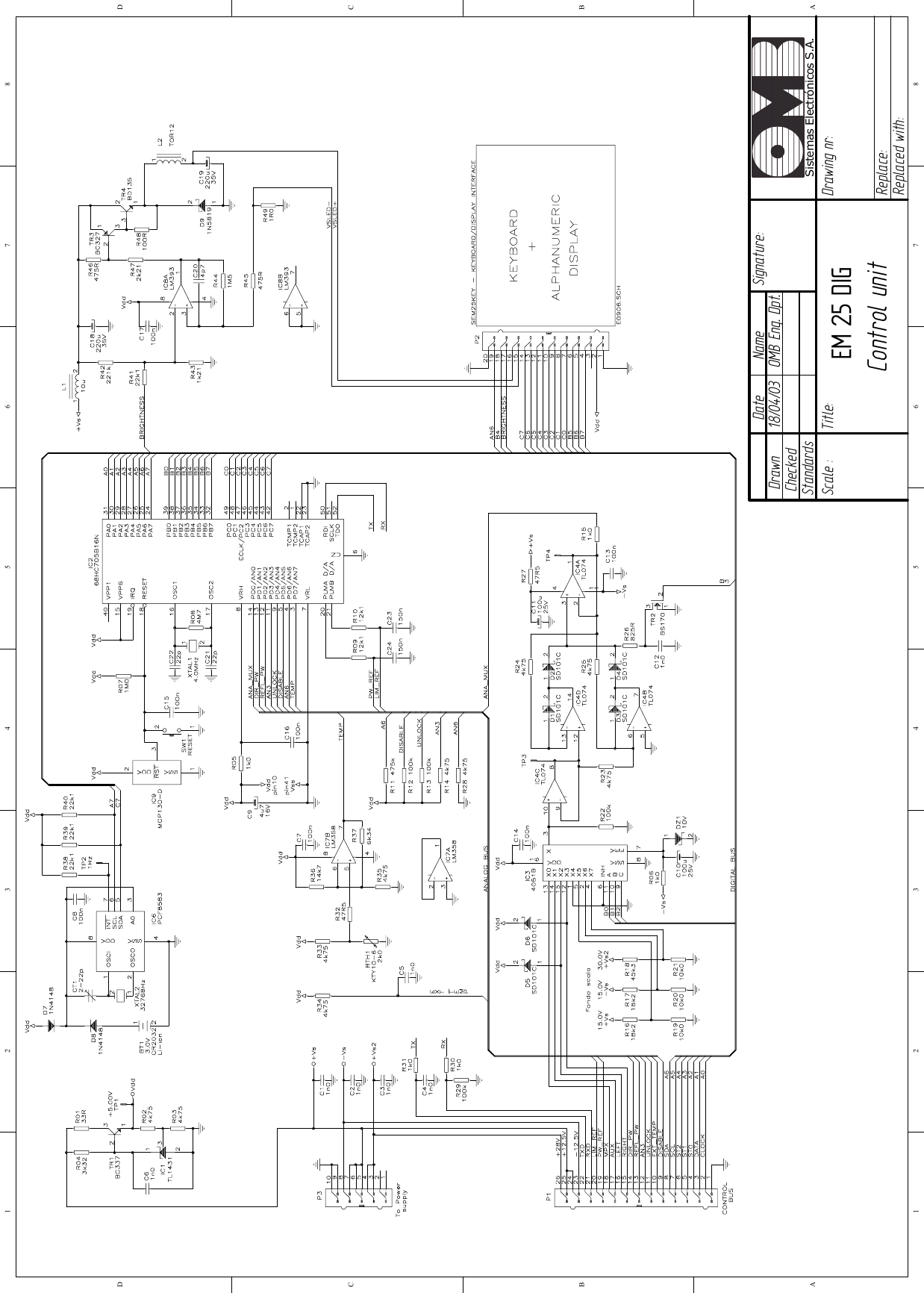 18/04/03   OMB Eng. Dpt. EM 25 DIG Control unit   12345678ABCD87654321DCBADrawn Checked Standards Date Name     Signature: Scale : Title:  Drawing nr: Replace: Replaced with: Sistemas Electrónicos S.A.