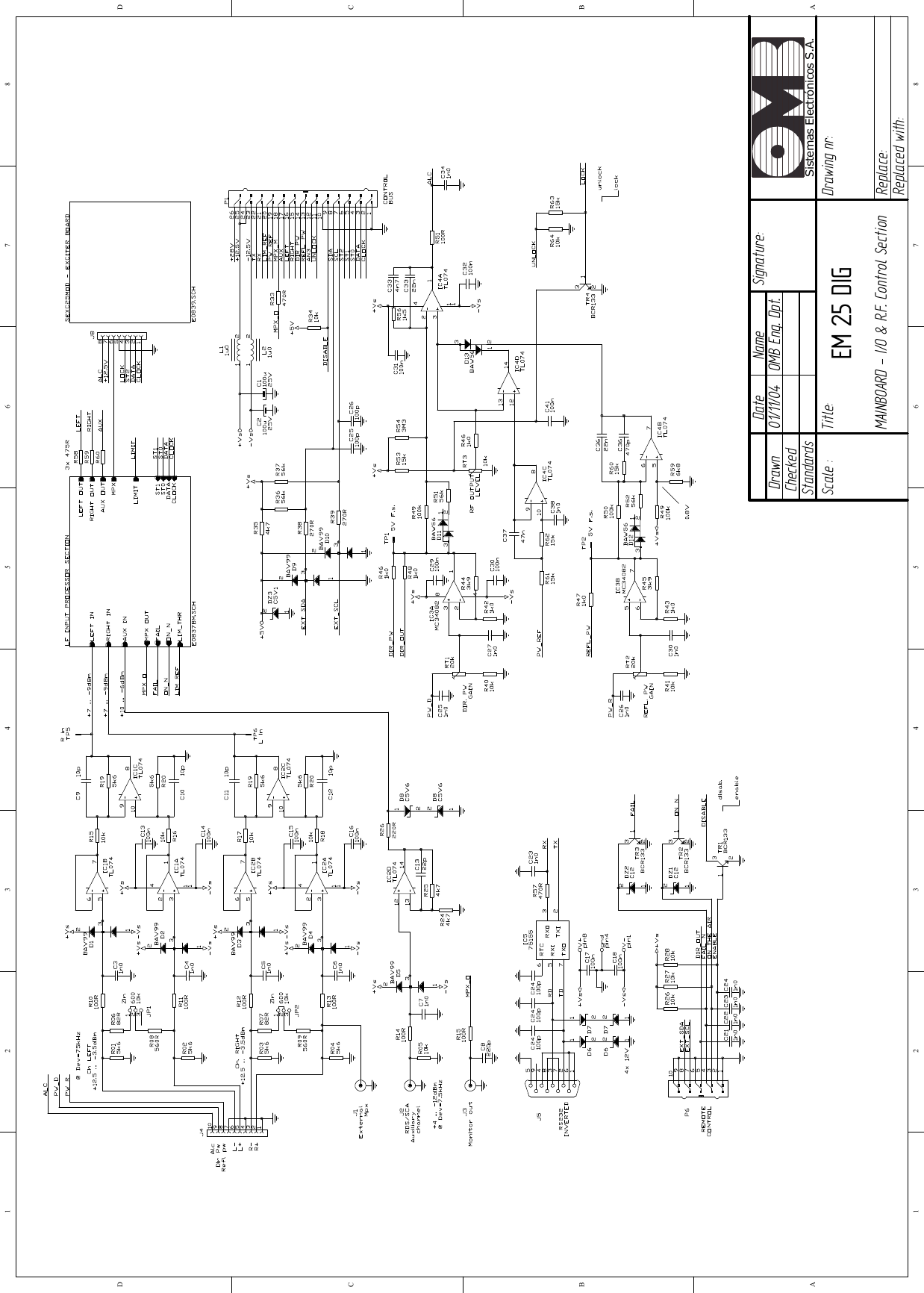 01/11/04   OMB Eng. Dpt. EM 25 DIG MAINBOARD - I/O &amp; R.F. Control Section 12345678ABCD87654321DCBADrawn Checked Standards Date Name     Signature: Scale : Title:  Drawing nr: Replace: Replaced with: Sistemas Electrónicos S.A.