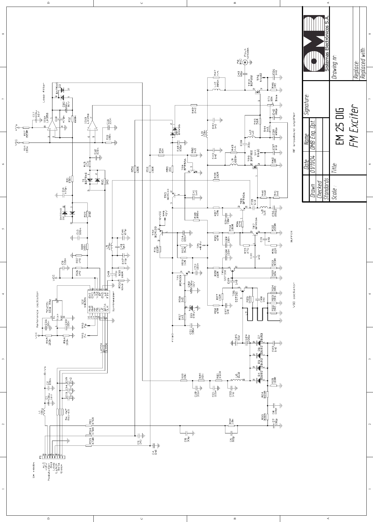 01/11/04   OMB Eng. Dpt. EM 25 DIG FM Exciter  12345678ABCD87654321DCBADrawn Checked Standards Date Name     Signature: Scale : Title:  Drawing nr: Replace: Replaced with: Sistemas Electrónicos S.A.