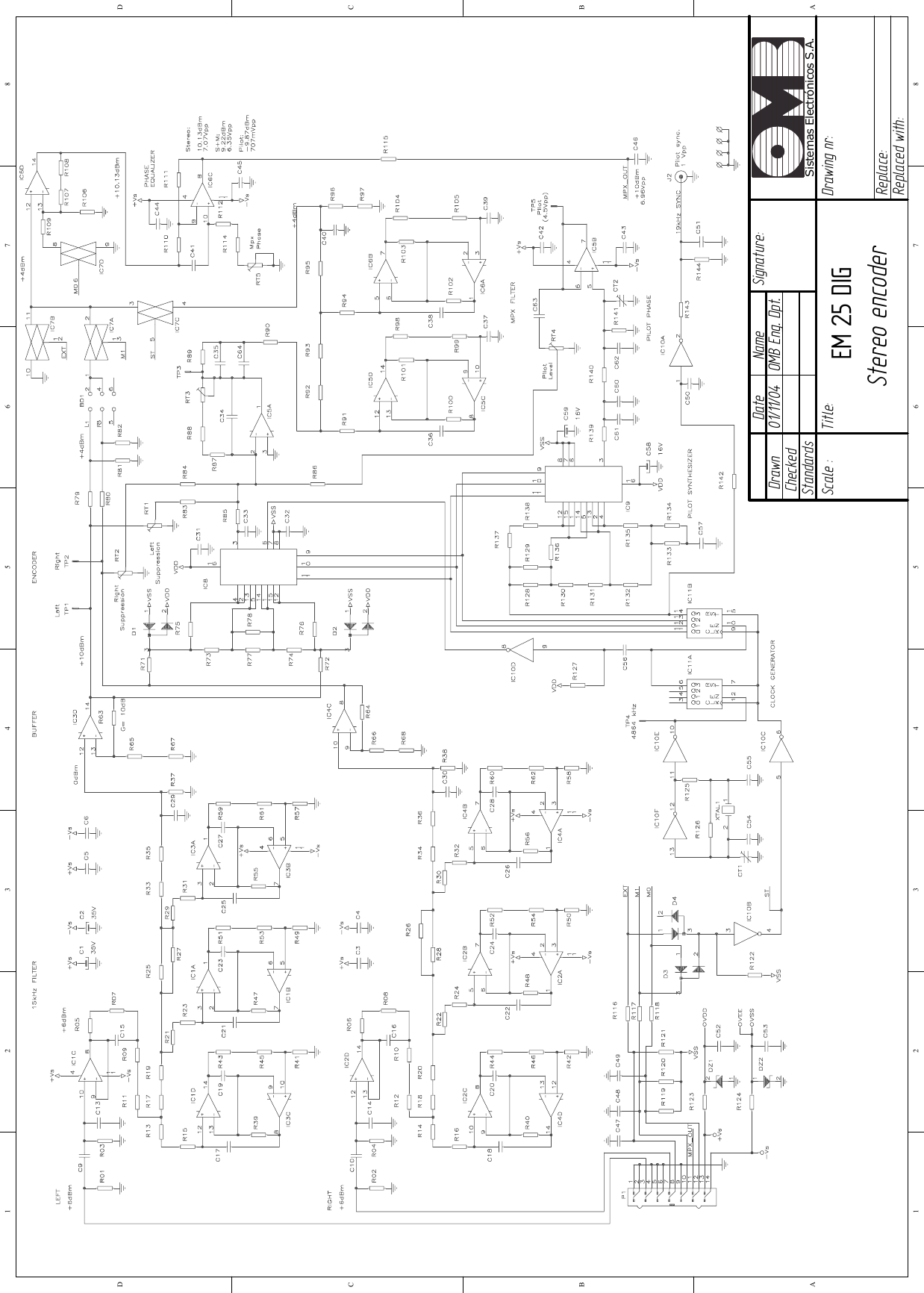 01/11/04   OMB Eng. Dpt. EM 25 DIG Stereo encoder  12345678ABCD87654321DCBADrawn Checked Standards Date Name     Signature: Scale : Title:  Drawing nr: Replace: Replaced with: Sistemas Electrónicos S.A.