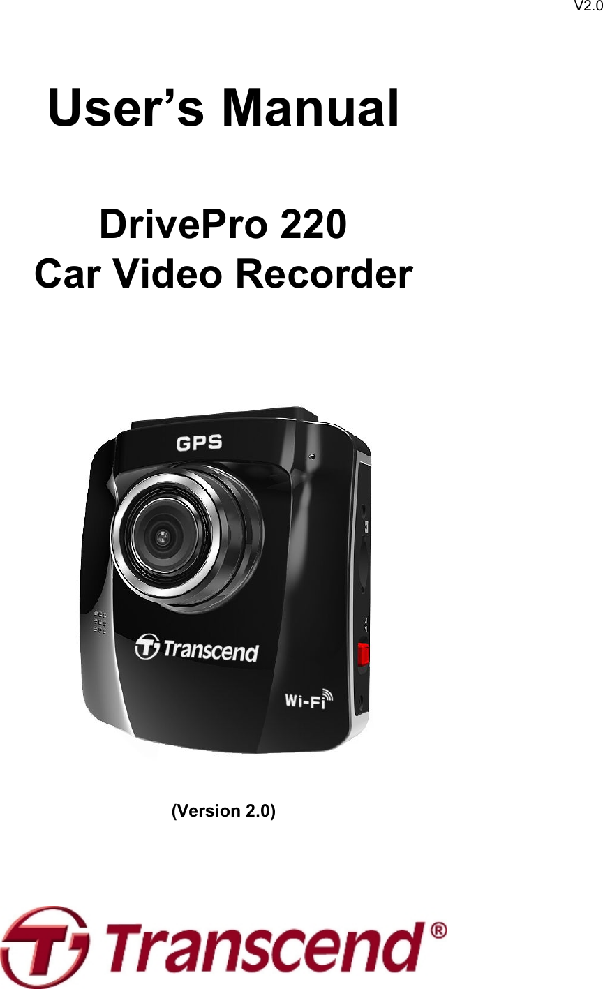 V2.0User’s ManualDrivePro 220Car Video Recorder(Version 2.0)