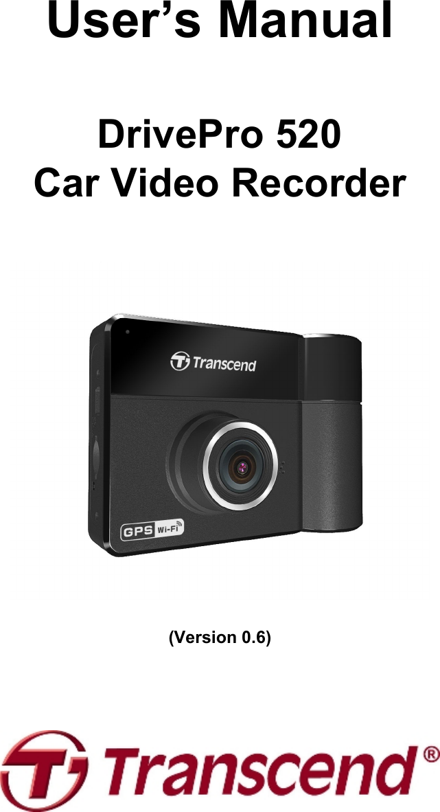 User’s ManualDrivePro 520Car Video Recorder(Version 0.6)