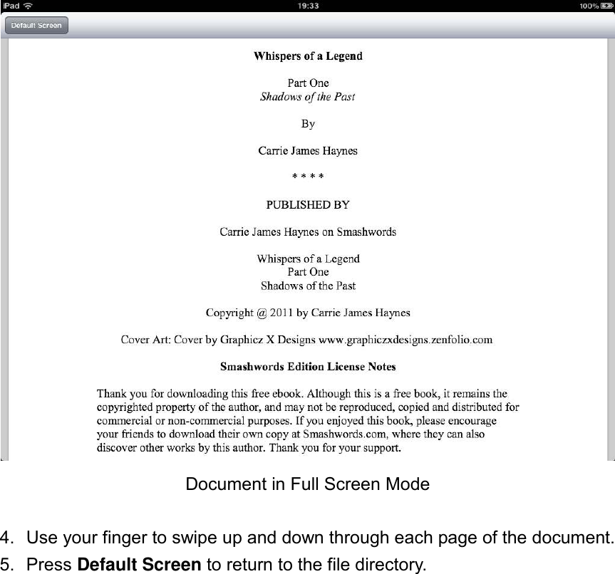  Document in Full Screen Mode  4.  Use your finger to swipe up and down through each page of the document. 5.  Press Default Screen to return to the file directory.  