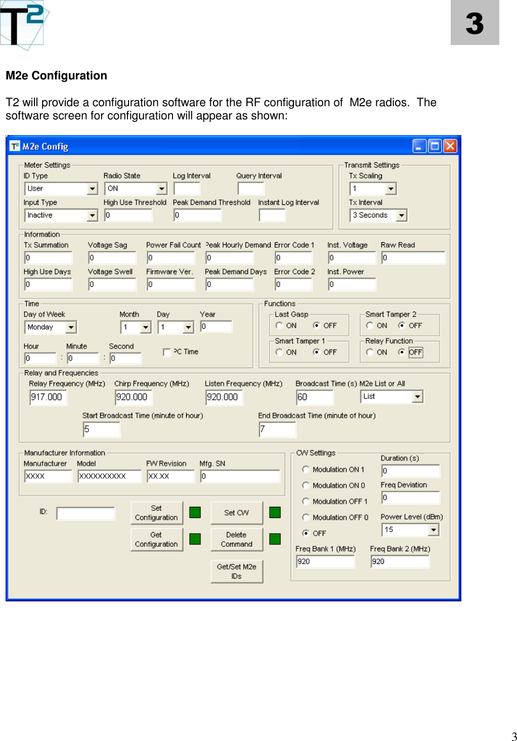   3 3 M2e Configuration  T2 will provide a configuration software for the RF configuration of  M2e radios.  The software screen for configuration will appear as shown:           