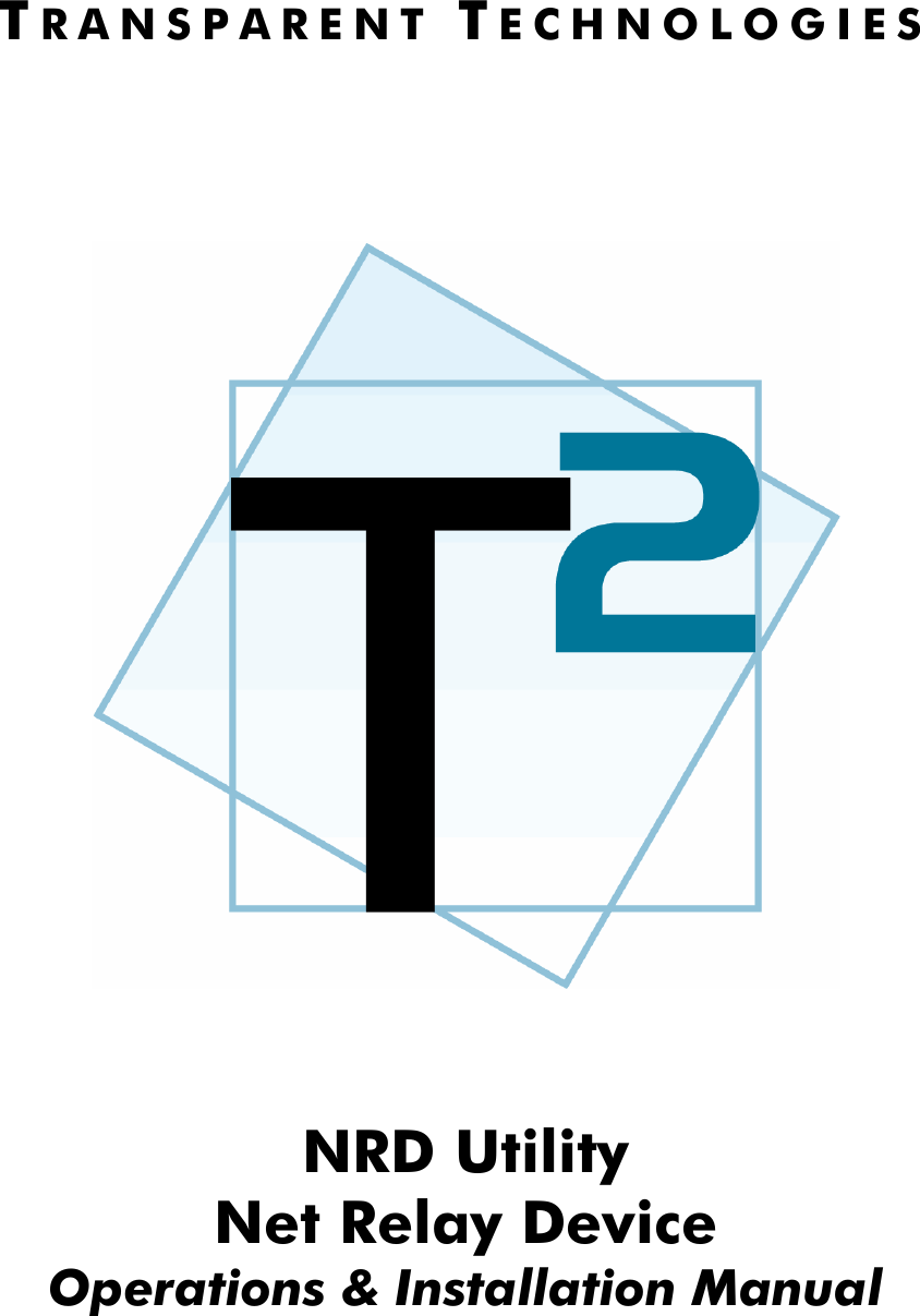  TRANSPARENT TECHNOLOGIES            NRD Utility  Net Relay Device Operations &amp; Installation Manual   