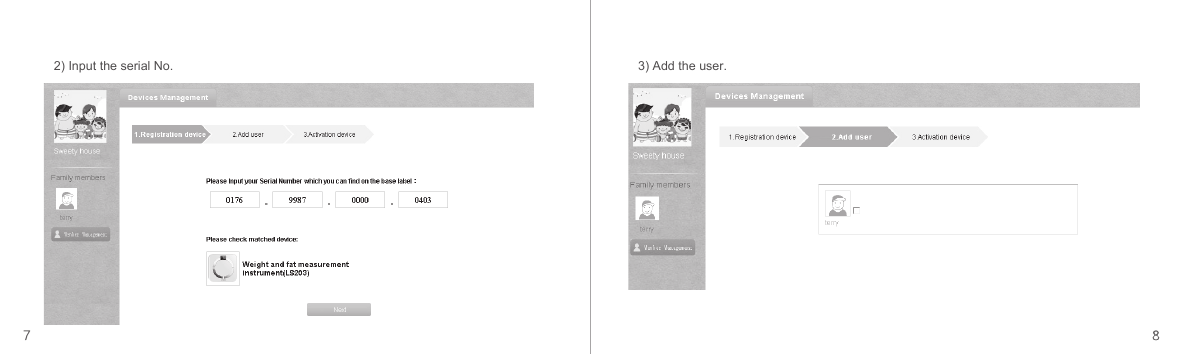 2) Input the serial No. 3) Add the user.