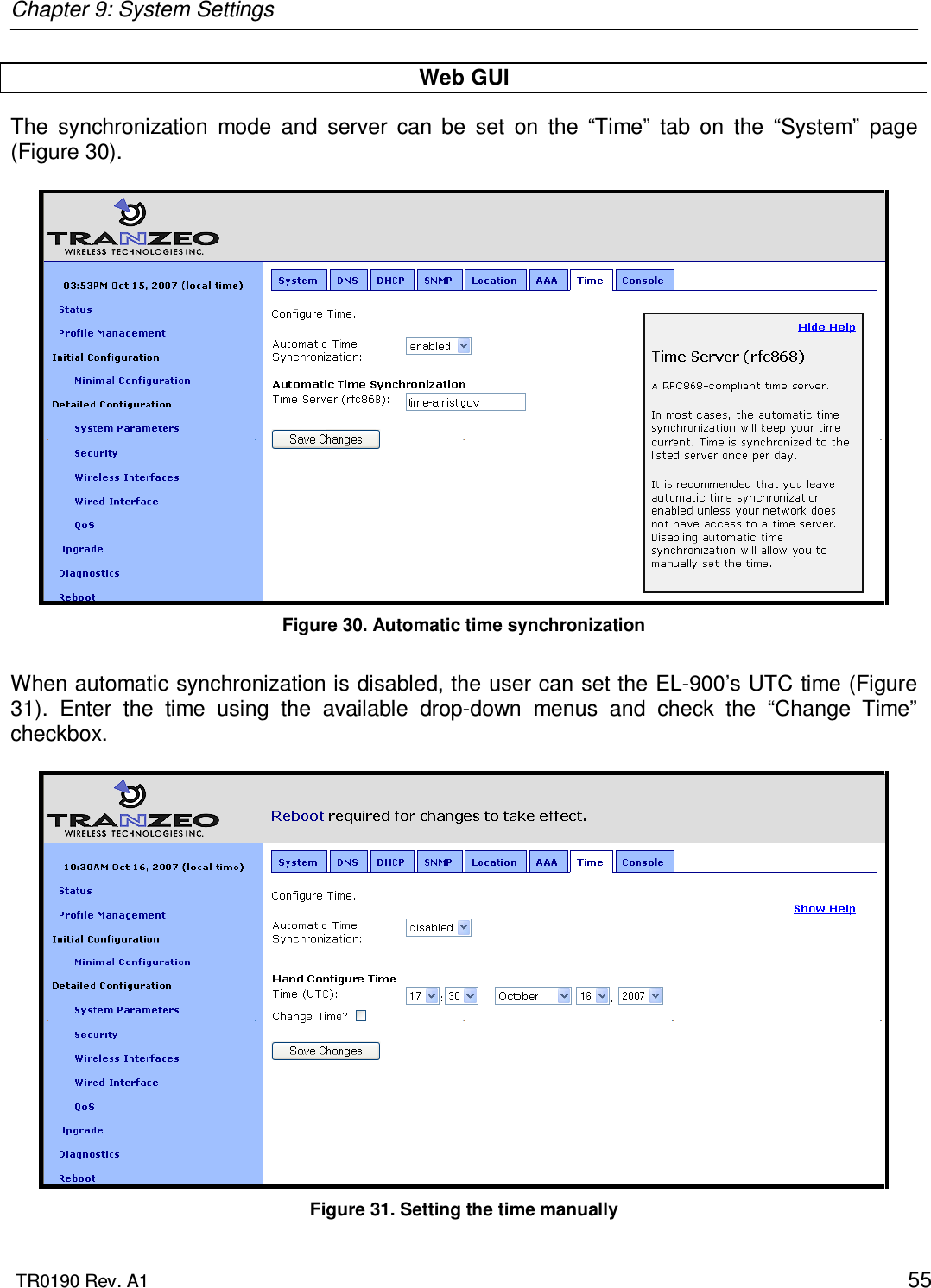 Chapter 9: System Settings  TR0190 Rev. A1    55 Web GUI The  synchronization  mode  and  server  can  be  set  on  the  “Time”  tab  on  the  “System”  page  (Figure 30).   Figure 30. Automatic time synchronization  When automatic synchronization is disabled, the user can set the EL-900’s UTC time (Figure 31).  Enter  the  time  using  the  available  drop-down  menus  and  check  the  “Change  Time” checkbox.   Figure 31. Setting the time manually 