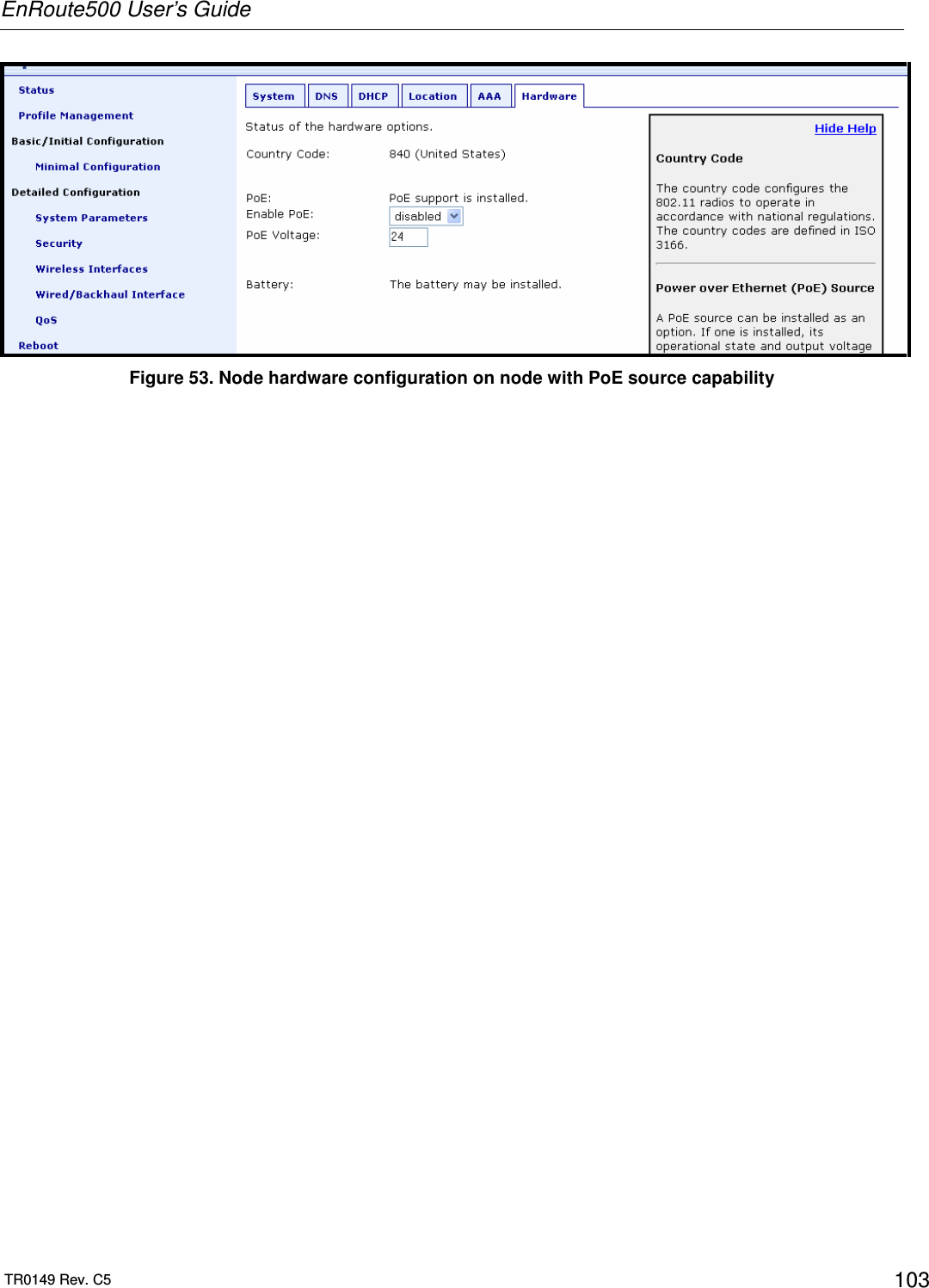 EnRoute500 User’s Guide  TR0149 Rev. C5  103  Figure 53. Node hardware configuration on node with PoE source capability 