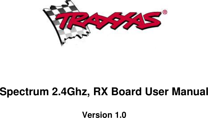     Spectrum 2.4Ghz, RX Board User Manual   Version 1.0  