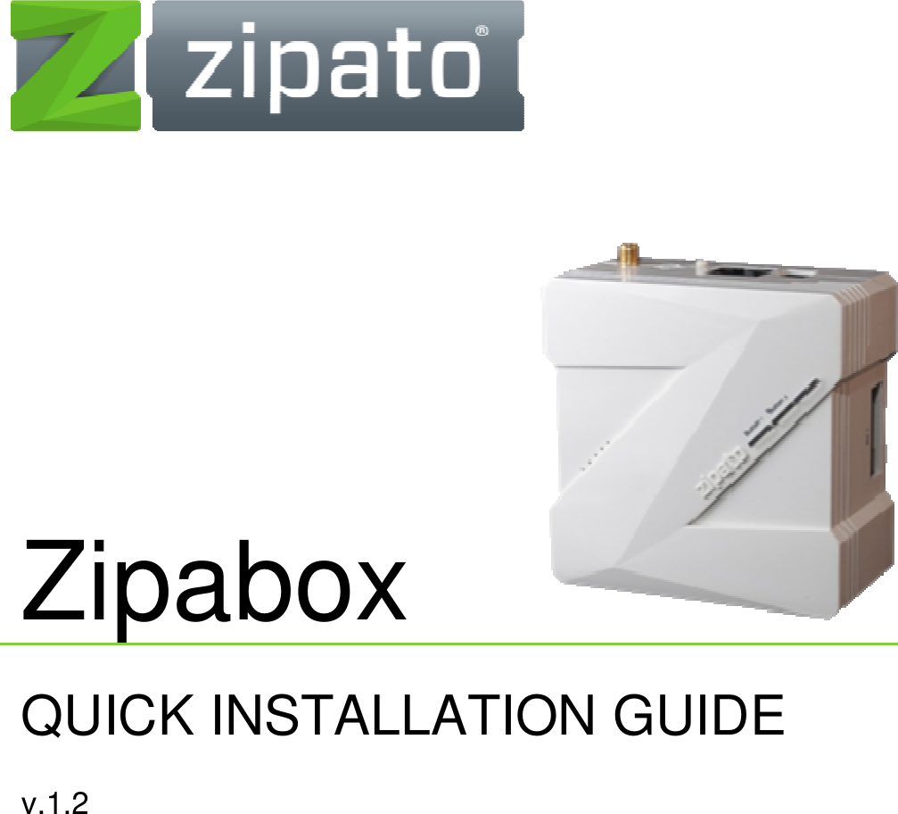              Zipabox QUICK INSTALLATION GUIDE v.1.2 