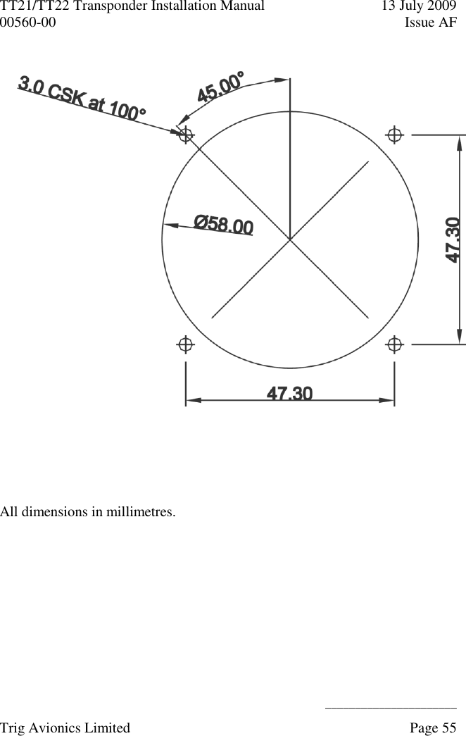 TT21/TT22 Transponder Installation Manual  13 July 2009 00560-00  Issue AF      ______________________ Trig Avionics Limited    Page 55       All dimensions in millimetres. 