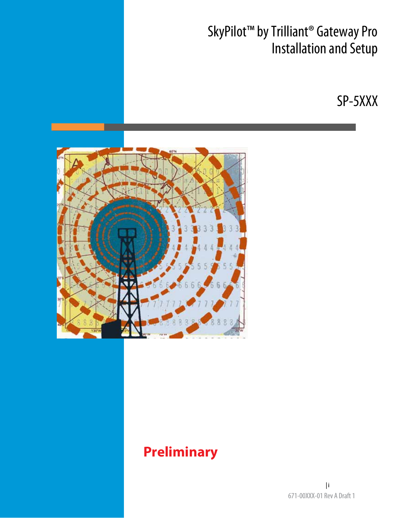  | iSkyPilot™ by Trilliant® Gateway ProInstallation and SetupPreliminary671-00XXX-01 Rev A Draft 1SP-5XXX