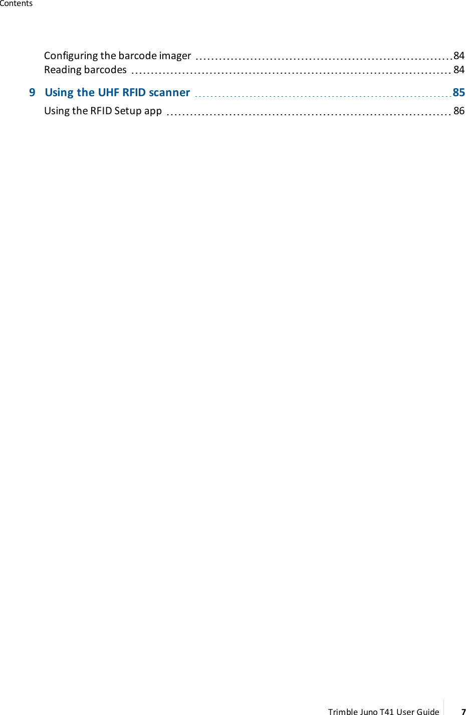 ContentsConfiguring the barcode imager 84Reading barcodes 849 Using the UHF RFIDscanner 85Using the RFIDSetup app 86Trimble Juno T41 User Guide 7