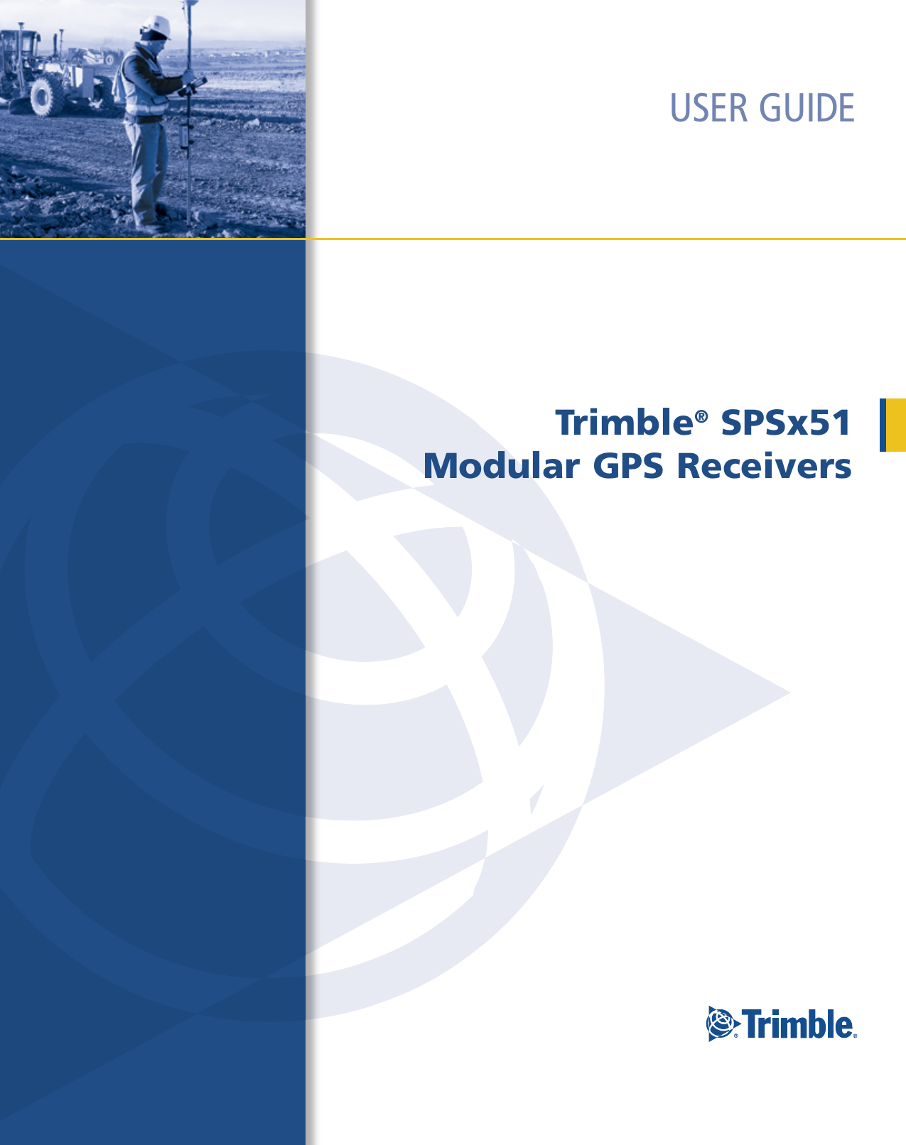 Trimble Outdoors Spsx51 Users Manual Modular GPS Receivers User Guide