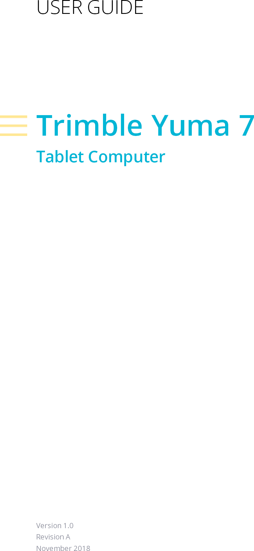 Page 1 of Trimble 121600 802.11a/b/g/n/ac + BT 4.1 M.2 2230 Type Card User Manual Trimble Yuma 7 Tablet Computer User Guide