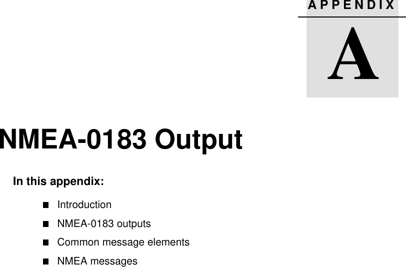 APPENDIXANMEA-0183 Output AIn this appendix:IntroductionNMEA-0183 outputsCommon message elementsNMEA messages