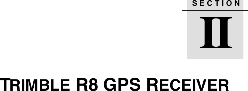 SECTIONIIITRIMBLE R8 GPS RECEIVER