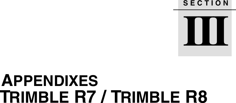 SECTIONIIIIAPPENDIXES TRIMBLE R7 / TRIMBLE R8