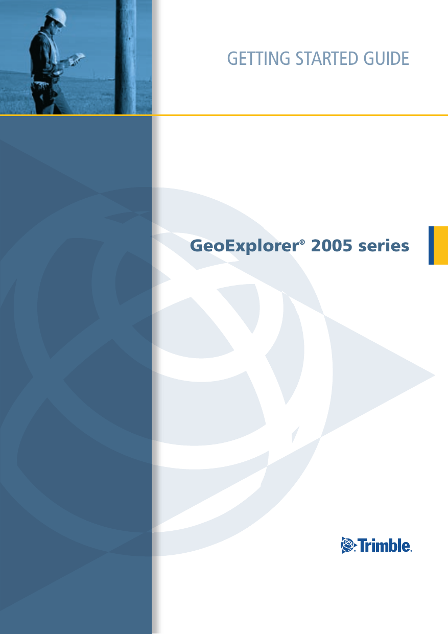GETTING STARTED GUIDEGeoExplorer® 2005 series