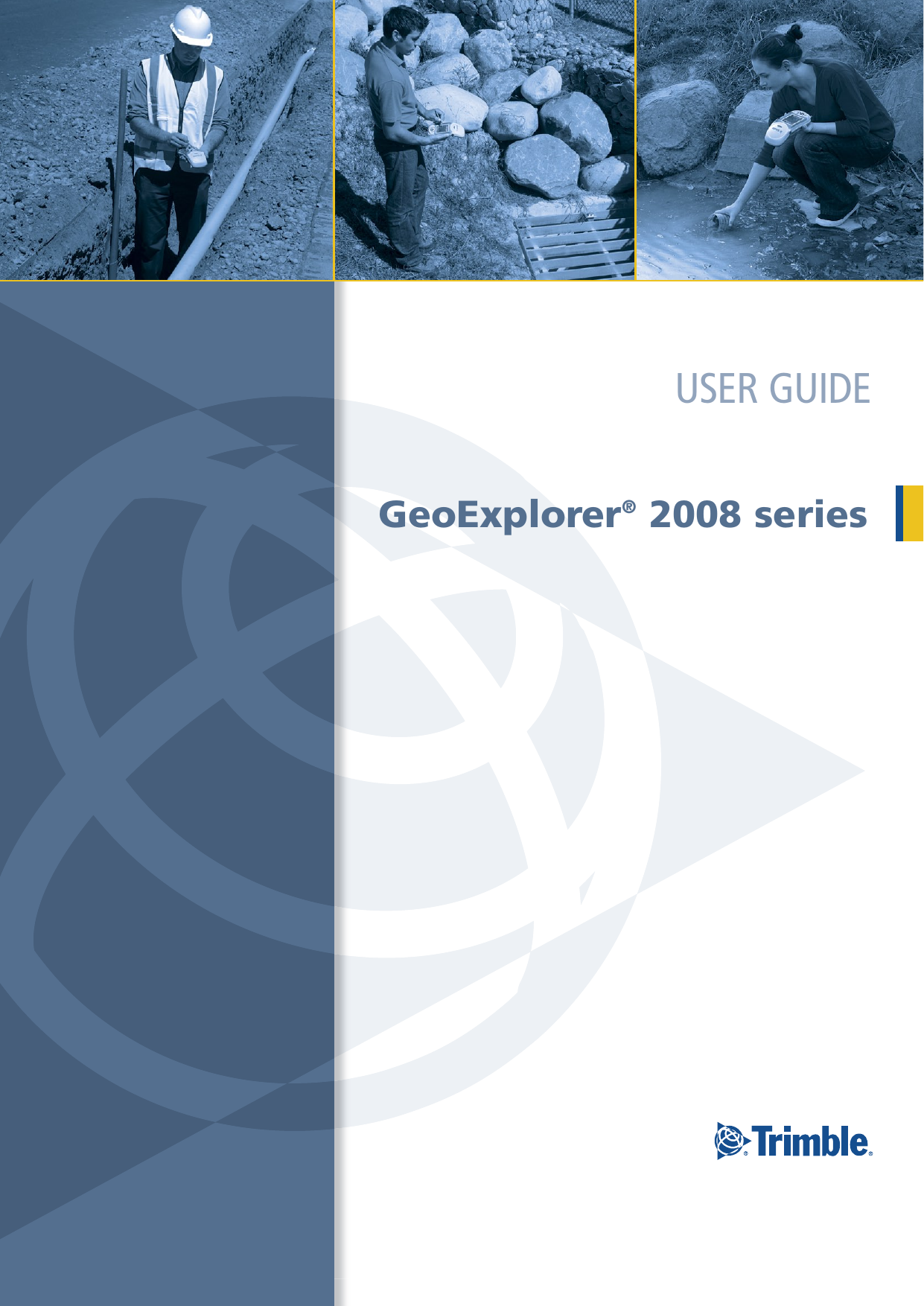 USER GUIDEGeoExplorer® 2008 series
