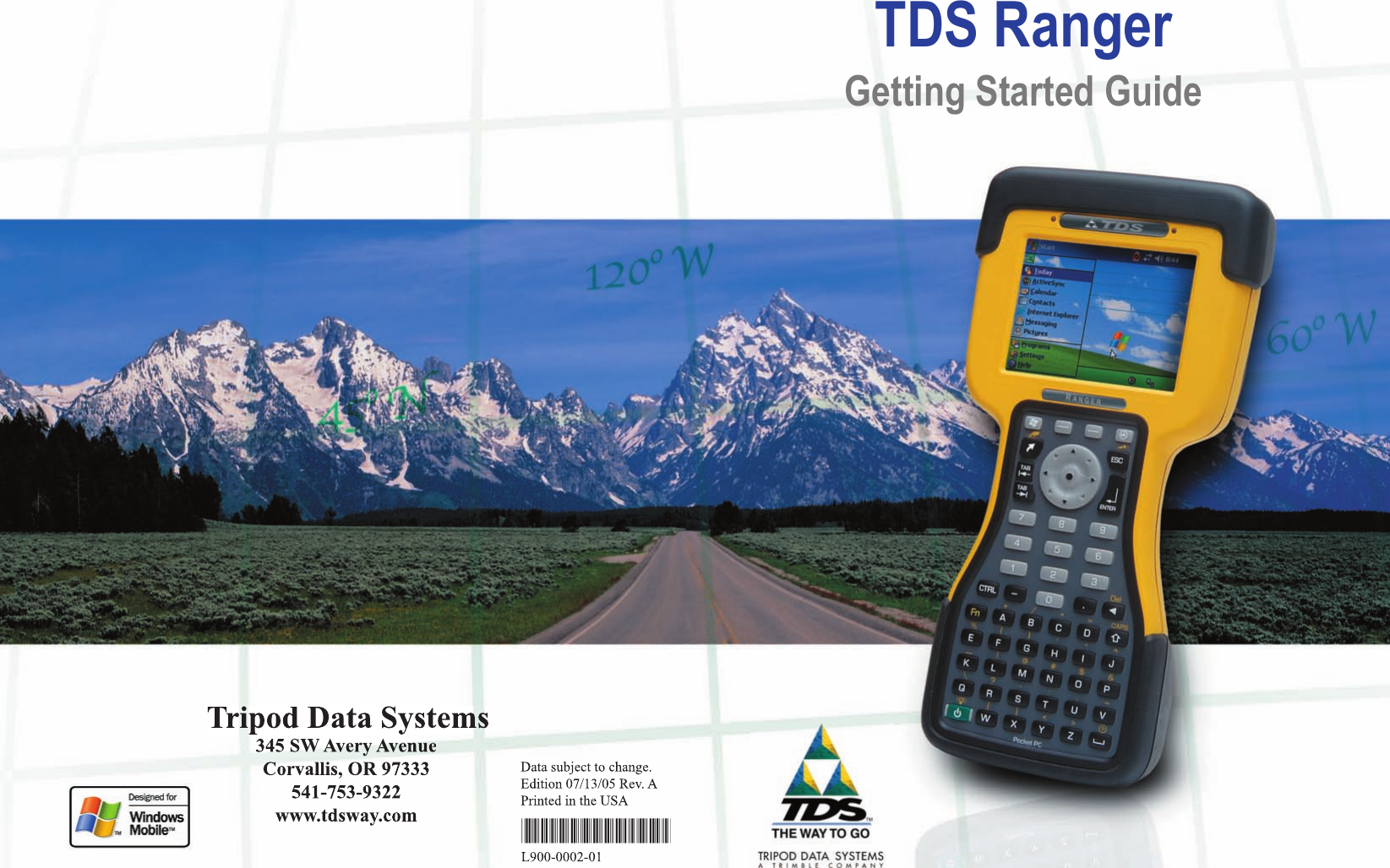 Tripod Data Systems345 SW Avery AvenueCorvallis, OR 97333541-753-9322www.tdsway.comData subject to change.  Edition 07/13/05 Rev. APrinted in the USA  TDS RangerGetting Started GuideL900-0002-01