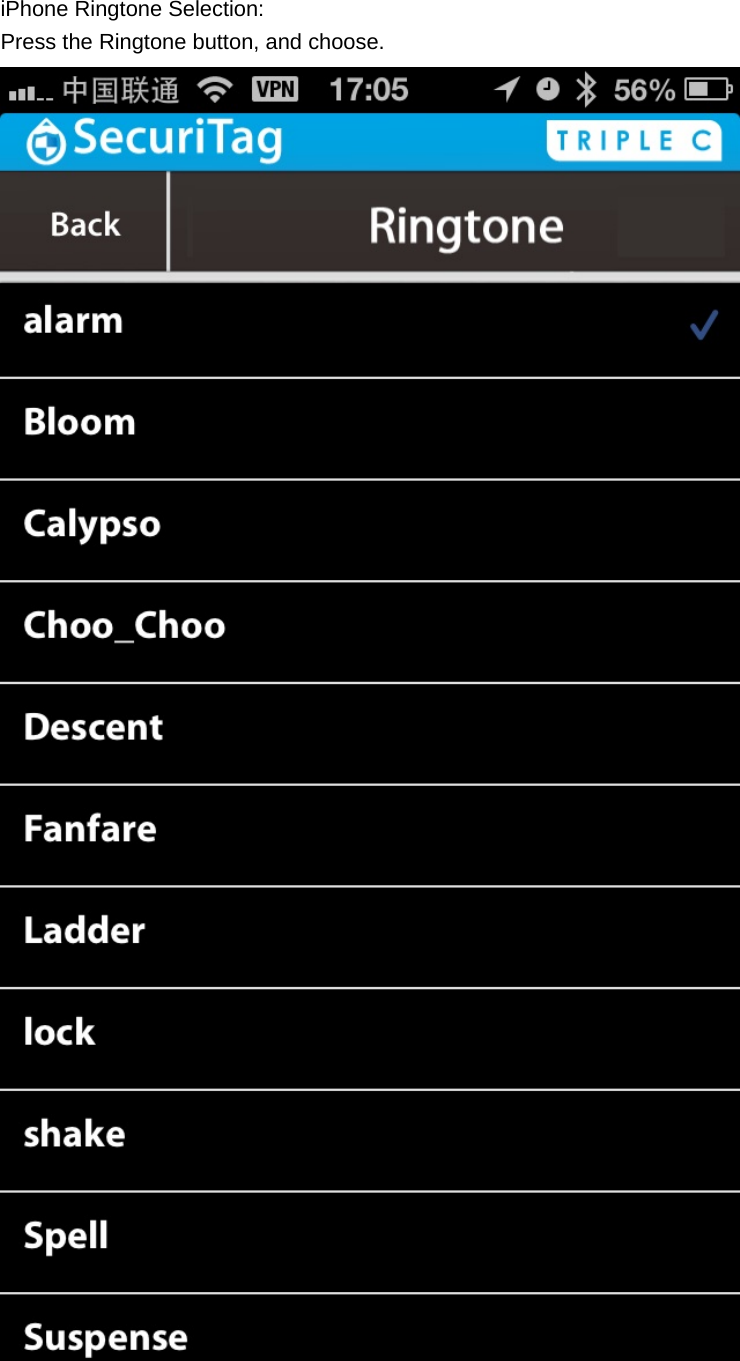  iPhone Ringtone Selection: Press the Ringtone button, and choose.  