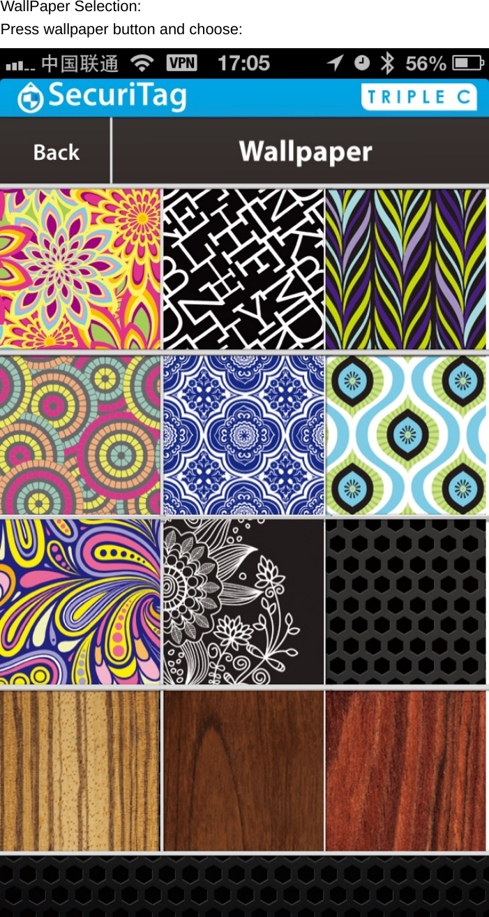  WallPaper Selection: Press wallpaper button and choose:  