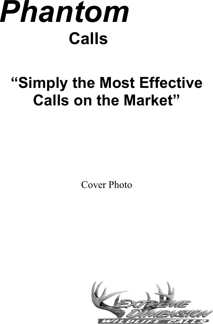  Phantom                       Calls    “Simply the Most Effective Calls on the Market”         Cover Photo                               