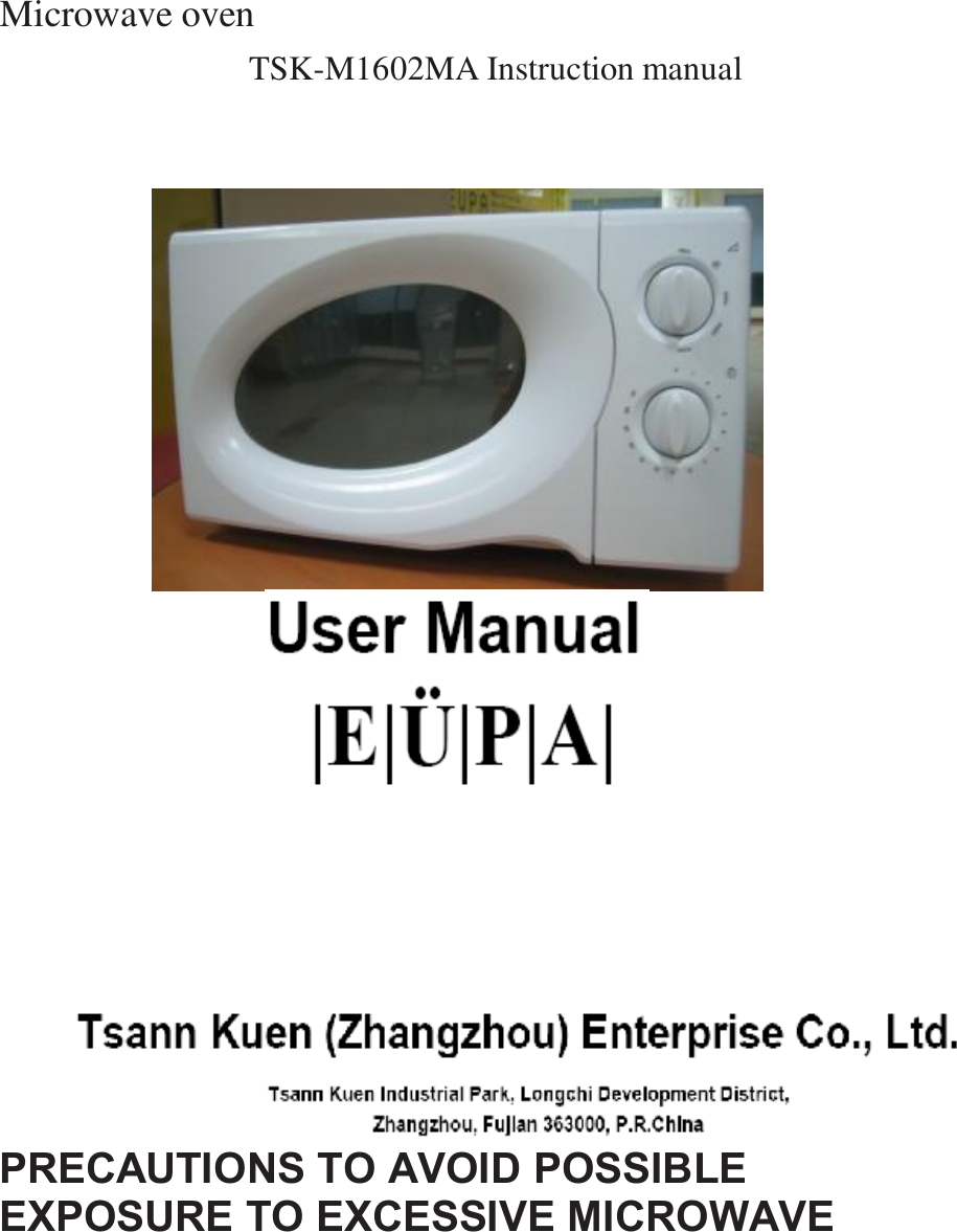  Microwave oven   TSK-M1602MA Instruction manual        PRECAUTIONS TO AVOID POSSIBLE EXPOSURE TO EXCESSIVE MICROWAVE 