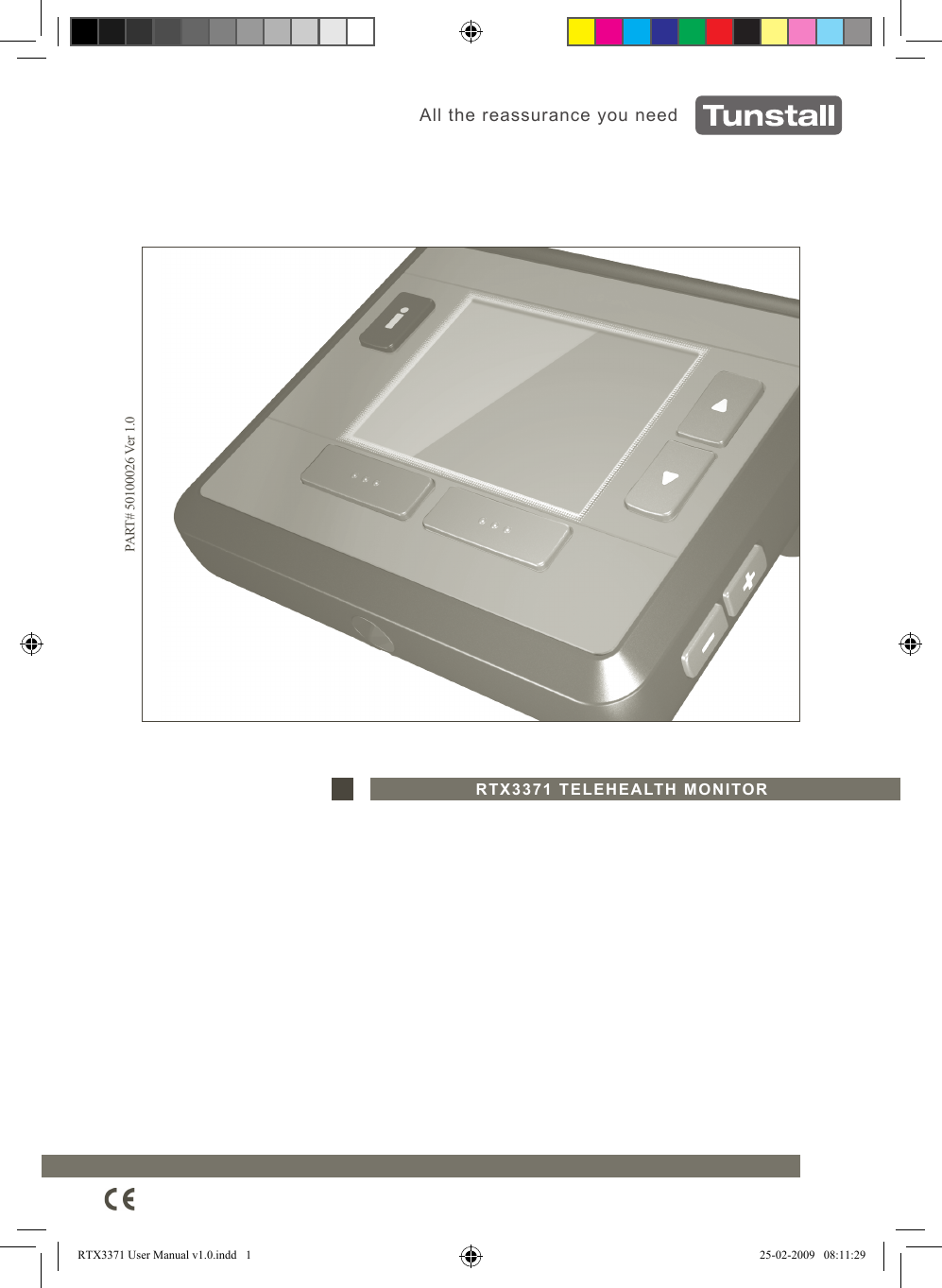 PART# 50100026 Ver 1.0RTX3371 TELEHEALTH MONITORAll the reassurance you needRTX3371 User Manual v1.0.indd   1 25-02-2009   08:11:29