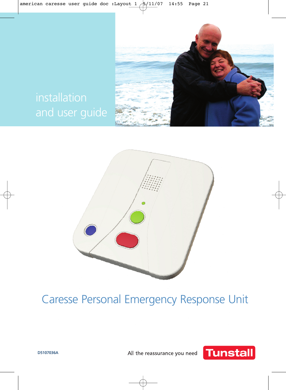 installationand user guideCaresse Personal Emergency Response UnitD5107036Aamerican caresse user guide doc :Layout 1  5/11/07  14:55  Page 21