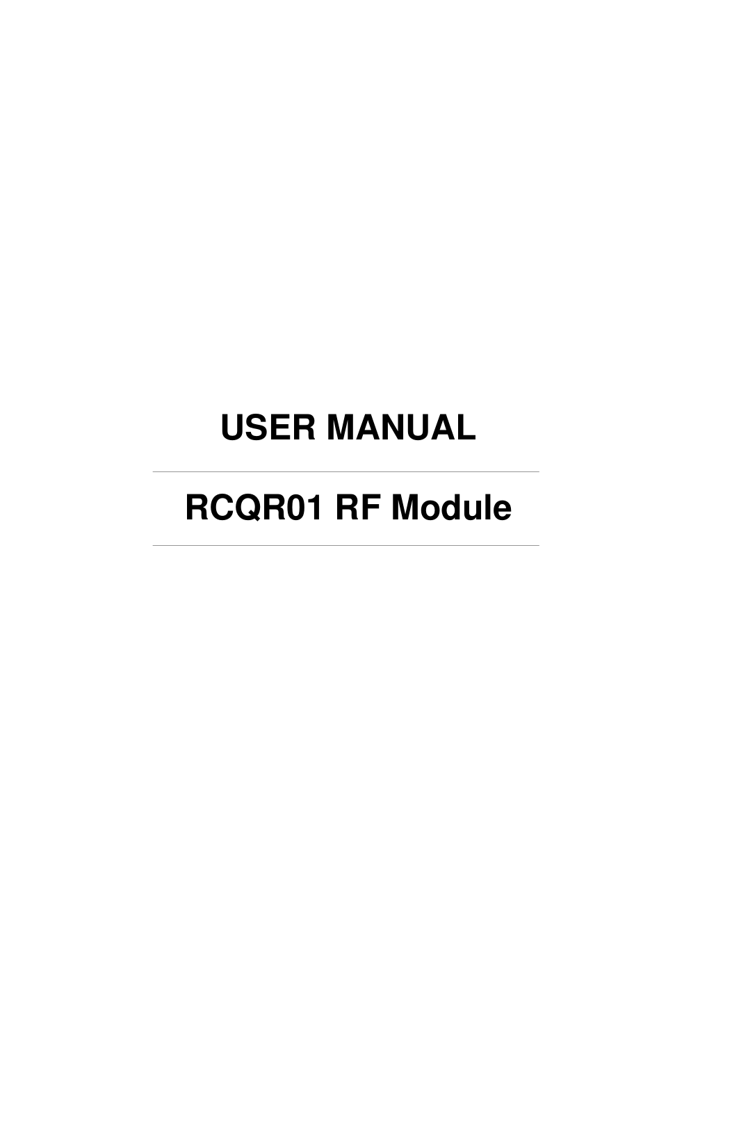                        USER MANUAL  RCQR01 RF Module    