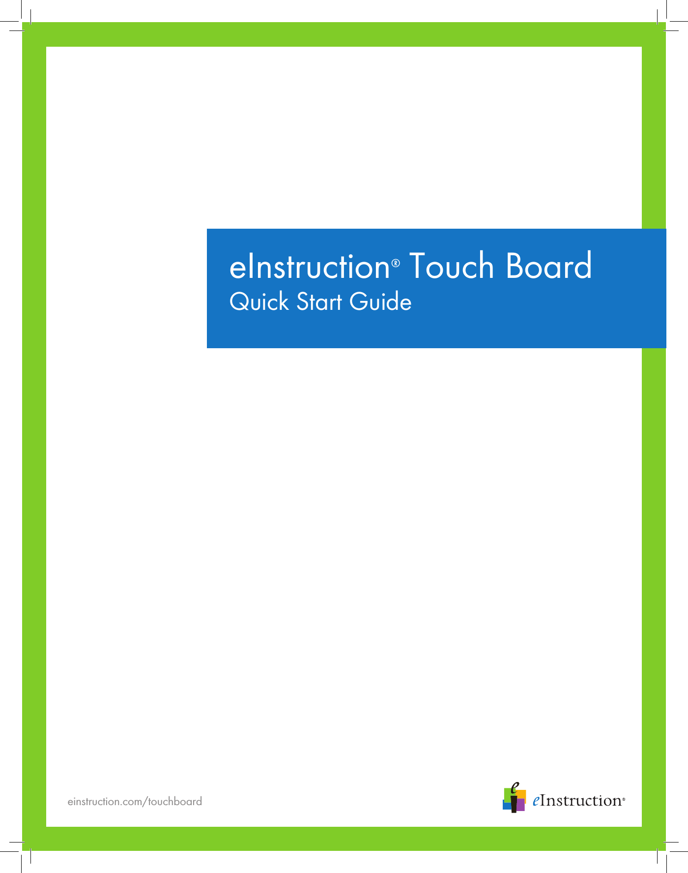 einstruction.com/touchboardeInstruction® Touch BoardQuick Start Guide