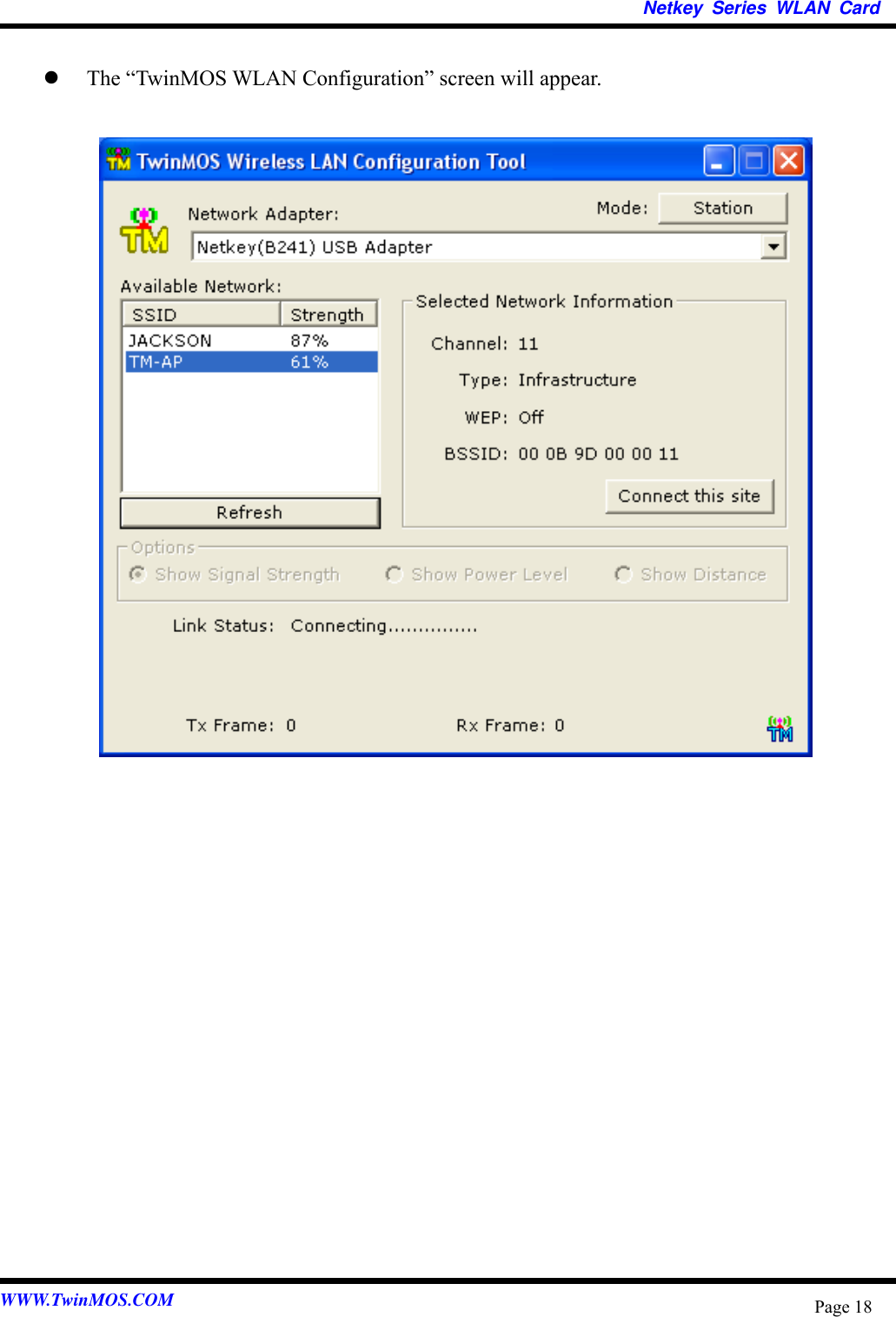   Netkey Series WLAN Card    The “TwinMOS WLAN Configuration” screen will appear.                                WWW.TwinMOS.COM  Page 18