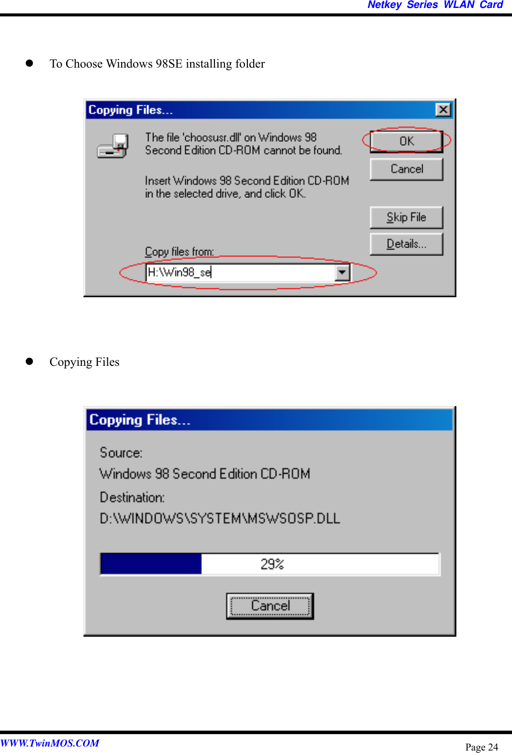   Netkey Series WLAN Card     To Choose Windows 98SE installing folder                  Copying Files                    WWW.TwinMOS.COM  Page 24