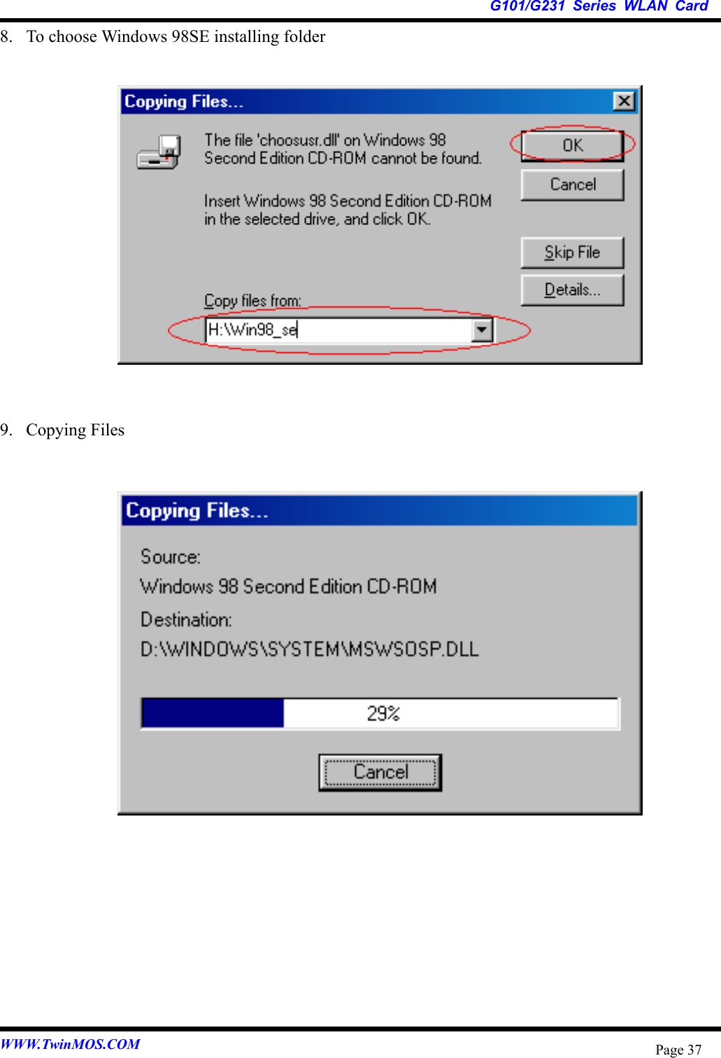   G101/G231 Series WLAN Card WWW.TwinMOS.COM  Page 378.  To choose Windows 98SE installing folder               9. Copying Files                       