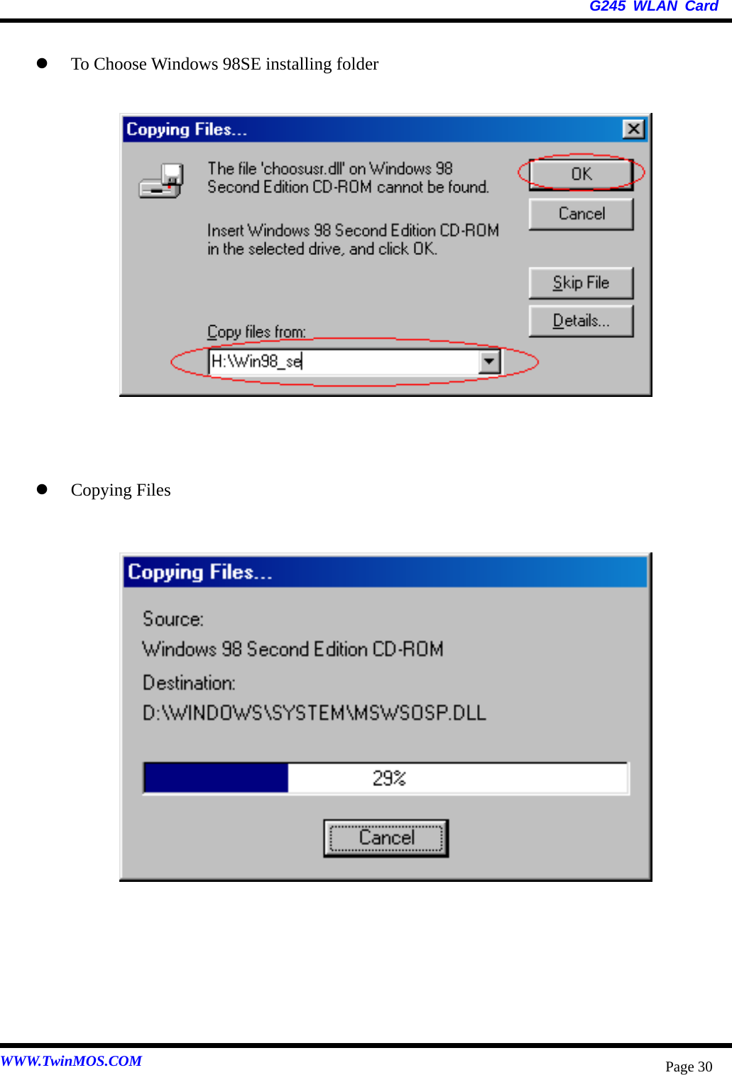   G245 WLAN Card WWW.TwinMOS.COM  Page 30   To Choose Windows 98SE installing folder                  Copying Files                     
