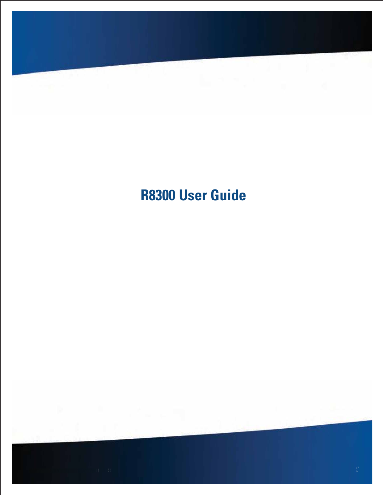 Rugged Notebook User Guide 1R8300 User GuideGeneral Dynamics Itronix 72-0146-001GGenerral DynammicicsssItrotnixn7272-001446-000001R8300 User Guide