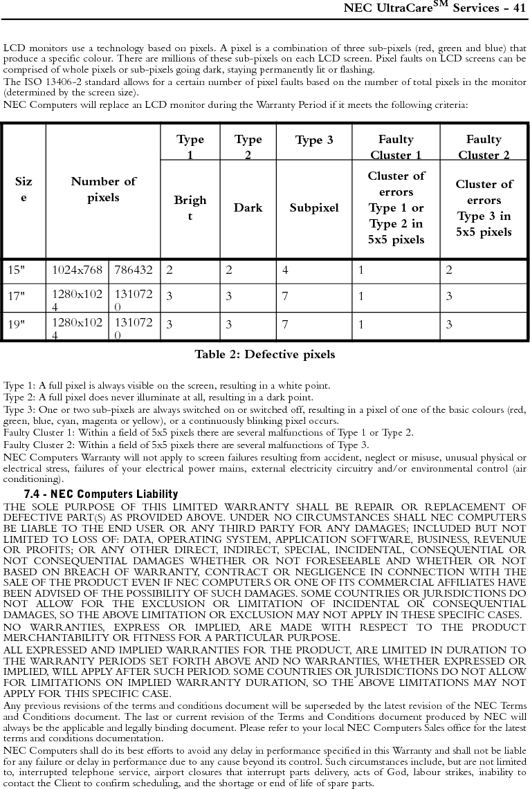 42 - TCM380 Quick Start GuideNEC Computers reserves the right to pass your personal details to third parties, in order to ensure that service is carriedout.Nothing in the NEC Computers Limited Warranty affects the statutory rights of the Client.
