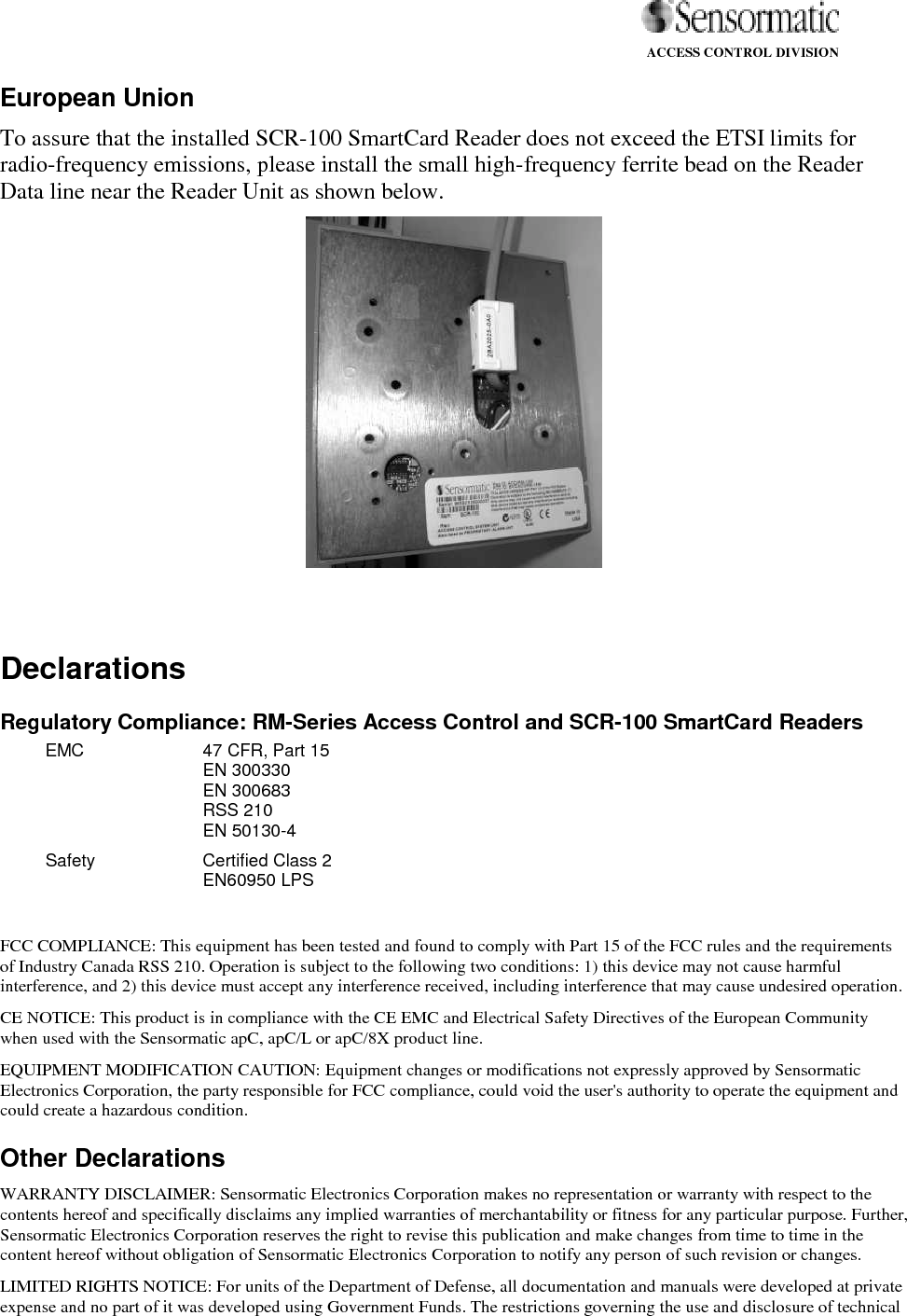                                                                                                                   ACCESS CONTROL DIVISION  data marked with this legend are set forth in the definition of &quot;limited rights&quot; in paragraph (a) (15) of the clause of DFARS 252.227.7013. Unpublished - rights reserved under the Copyright Laws of the United States.  